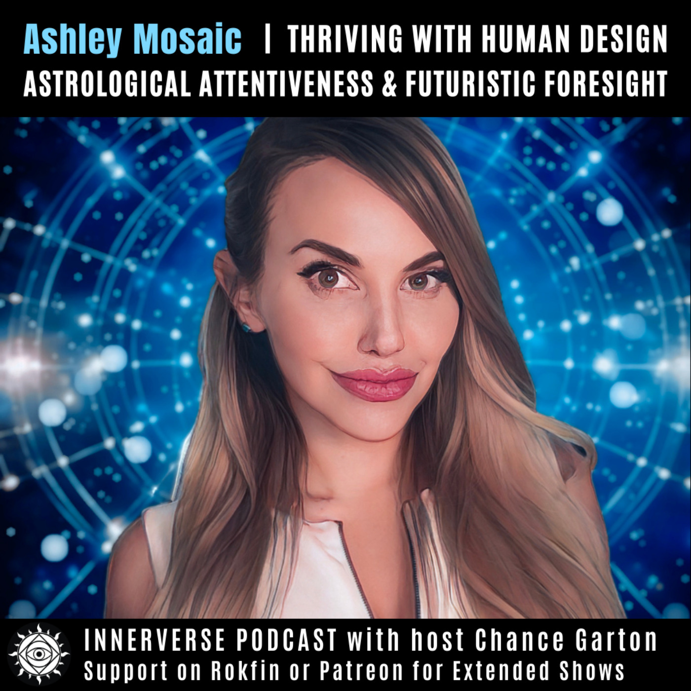 Ashley Mosaic | Thriving with Human Design: Astrological Attentiveness & Futuristic Foresight