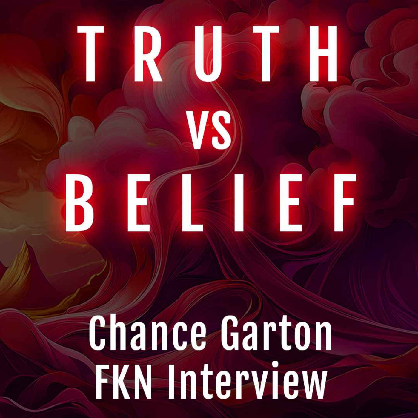 Does Belief Have Value? The Story of My Spiritual Development | Chance Garton Interviewed on FKN