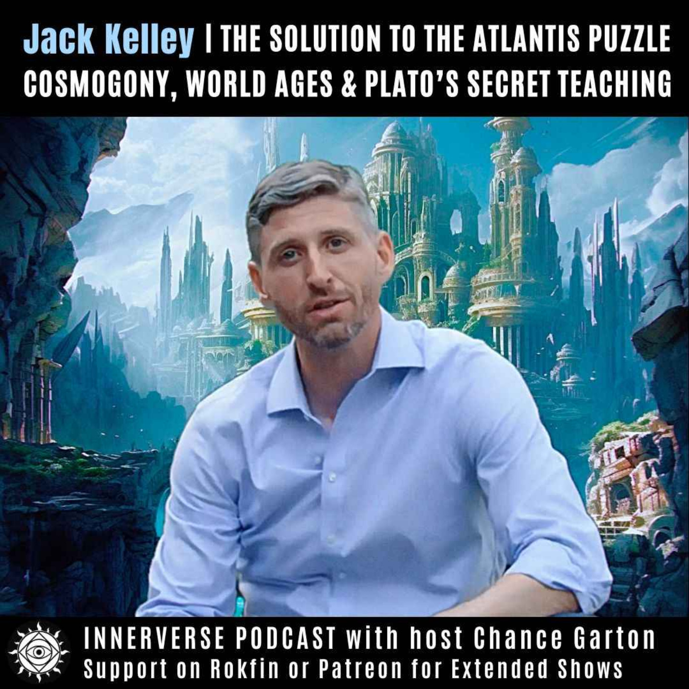 Jack Kelley | The Solution to the Atlantis Puzzle: Cosmogony, World Ages & Plato's Secret Teachings