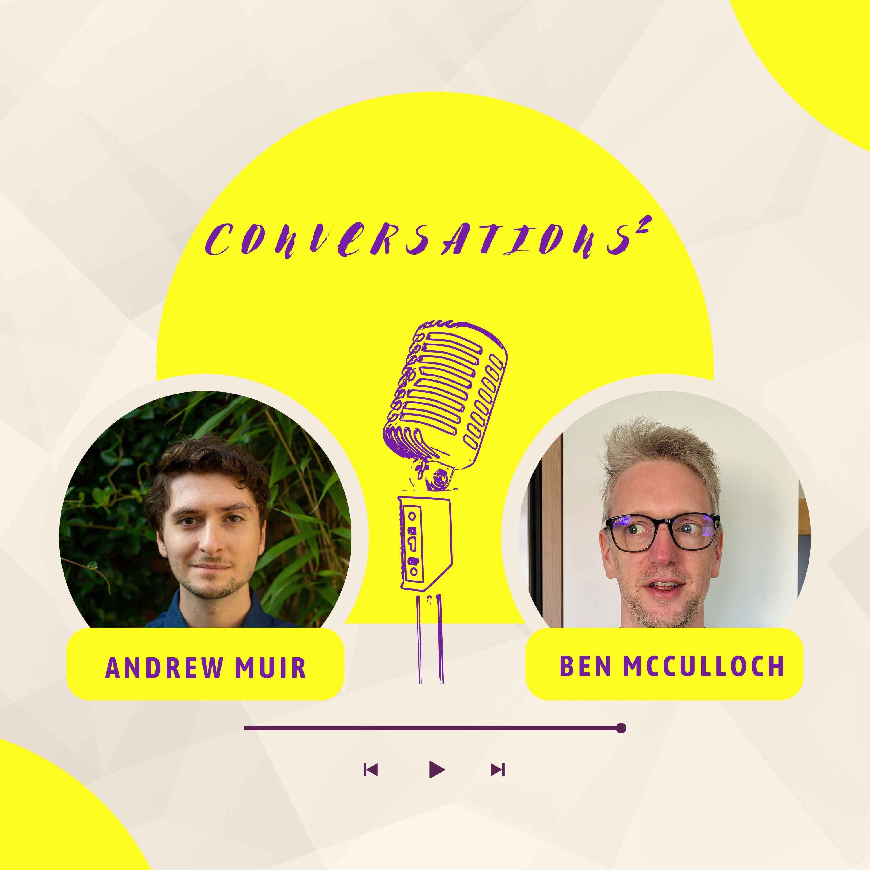 Conversations Squared #9 Andrew Muir