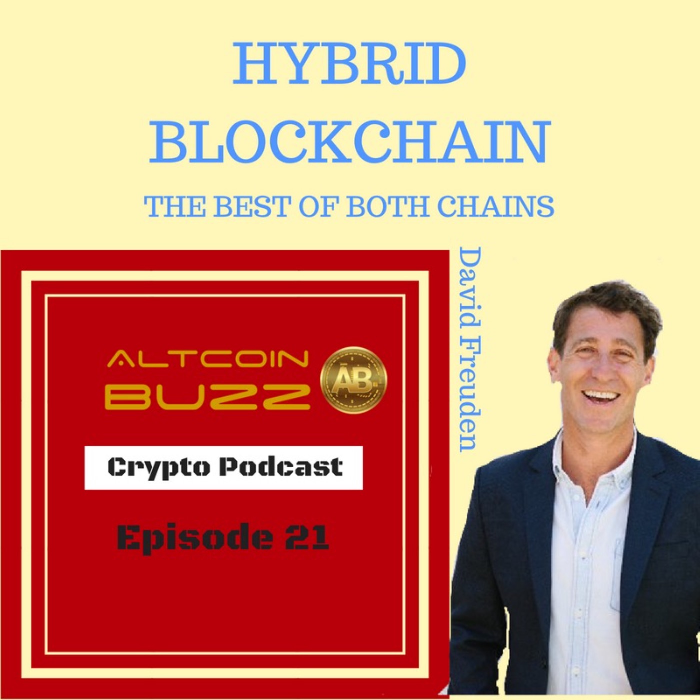 Hybrid Blockchain with David Freuden - EP. 21