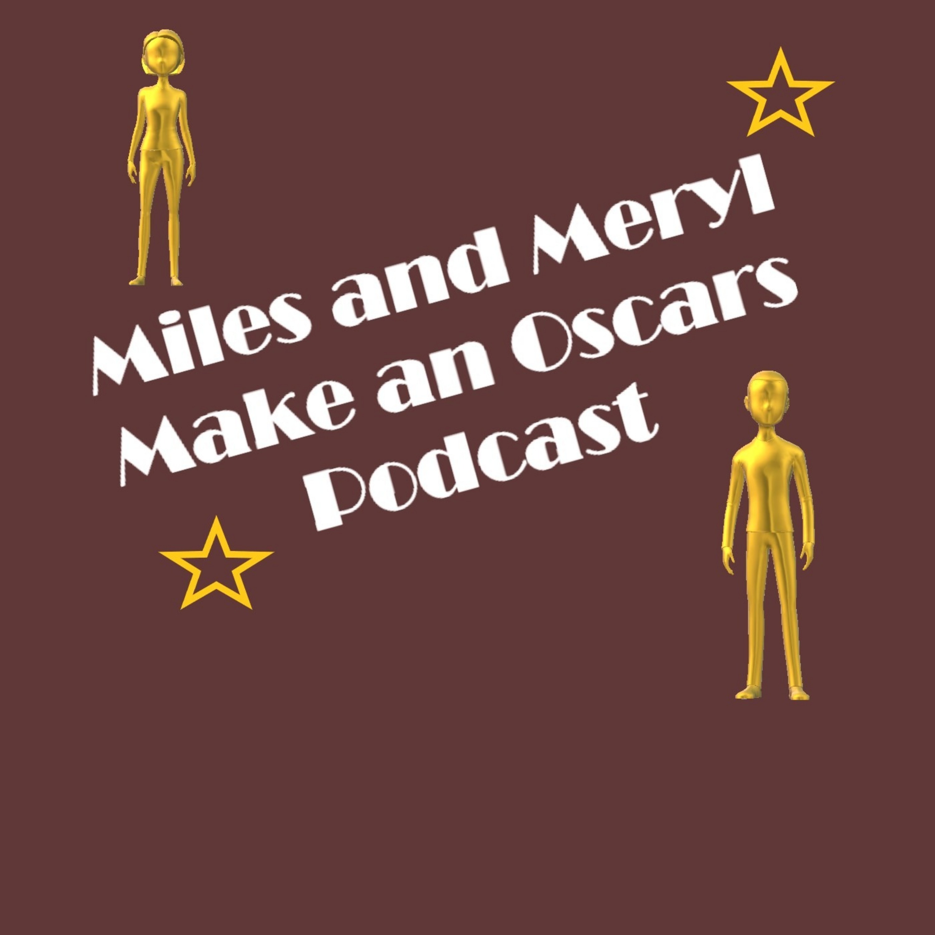 Miles and Meryl Make an Oscars Podcast