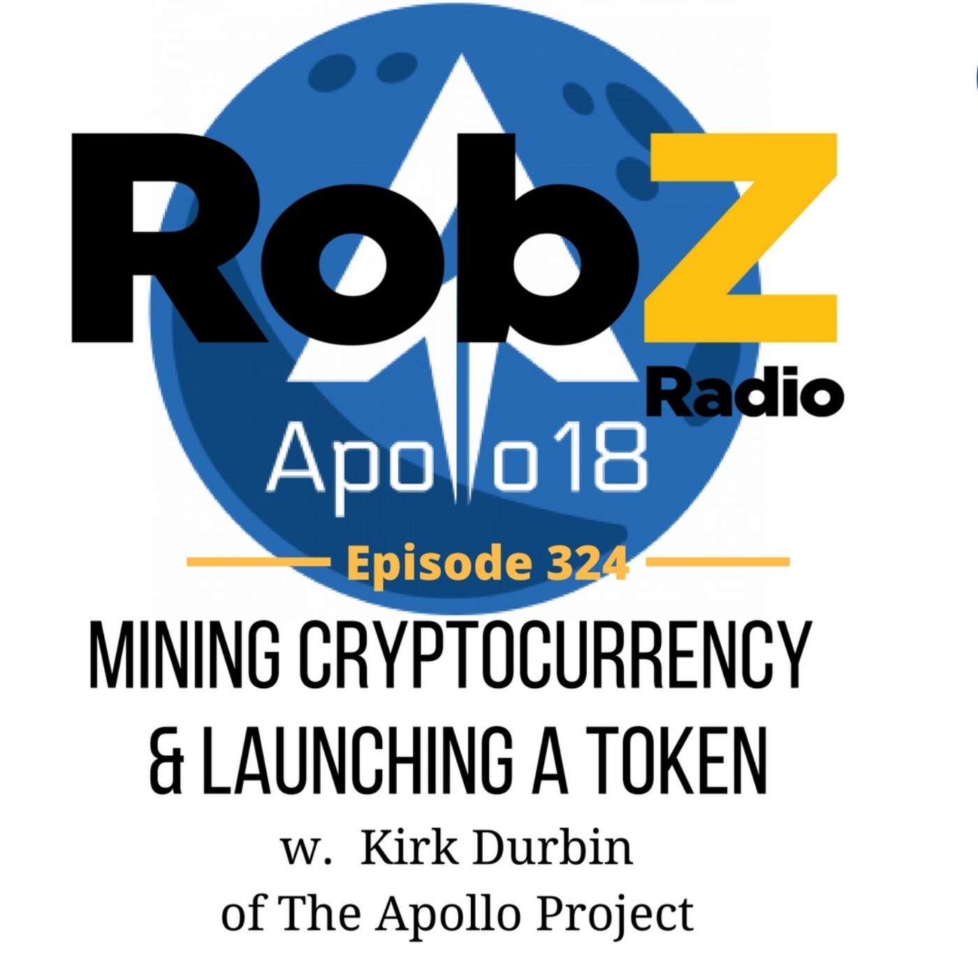 324 Mining Cryptocurrency and Launching a Token w. Kirk Durbin of The Apollo Project episode artwork