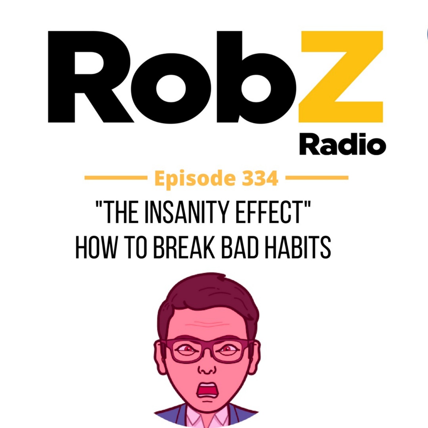 334 The Insanity Effect: How to break bad habits episode artwork
