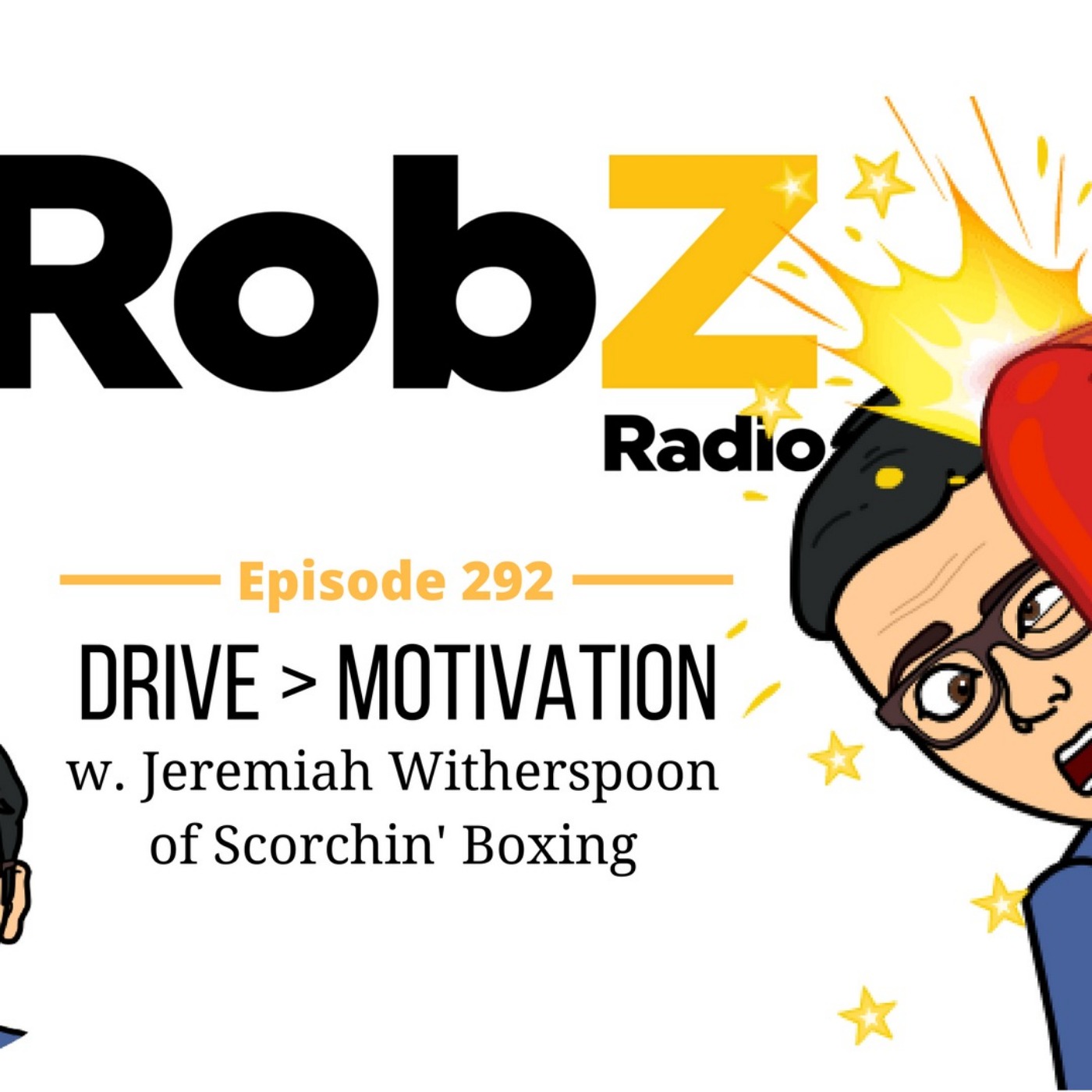 292 Drive > Motivation w. Jeremiah Witherspoon of Scorchin' Boxing episode artwork