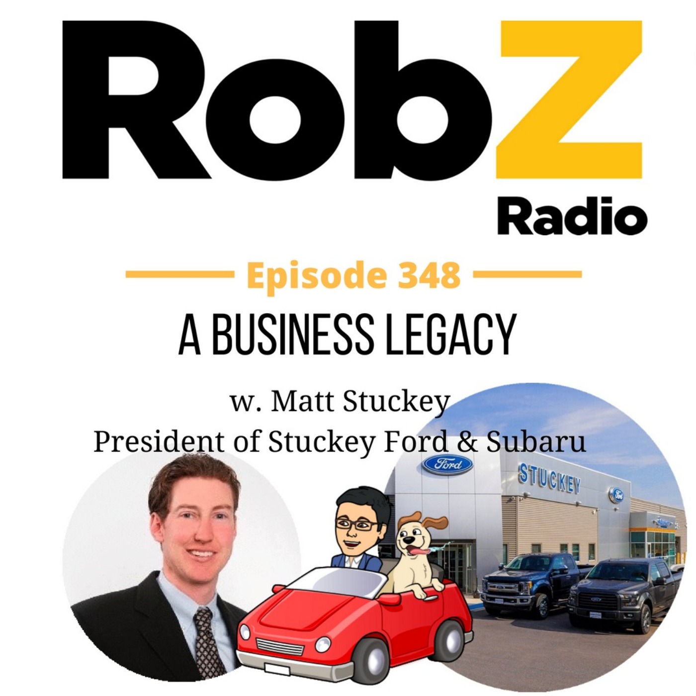 348 A Business Legacy w. Matt Stuckey ~ President of Stuckey Ford & Subaru episode artwork