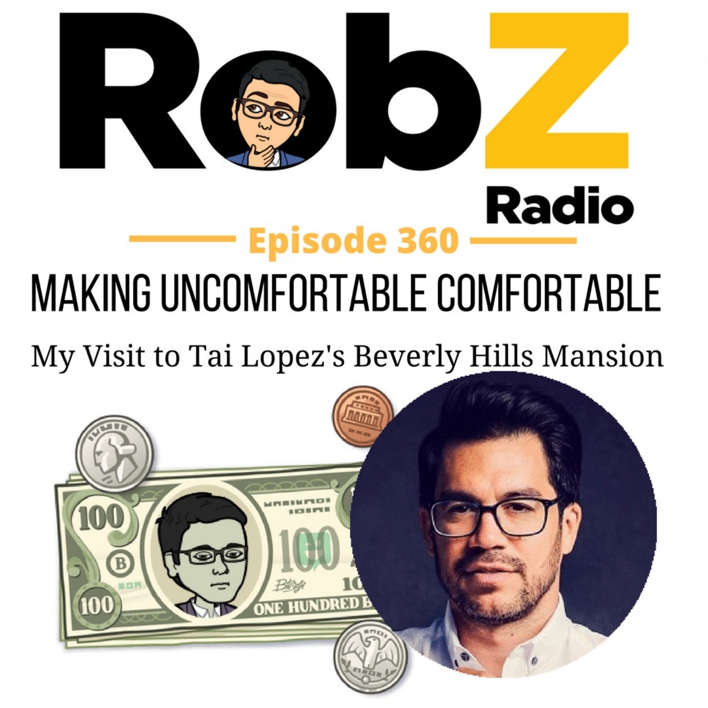 360 Making Uncomfortable Comfortable: My Visit to Tai Lopez's Beverly Hills Mansion episode artwork