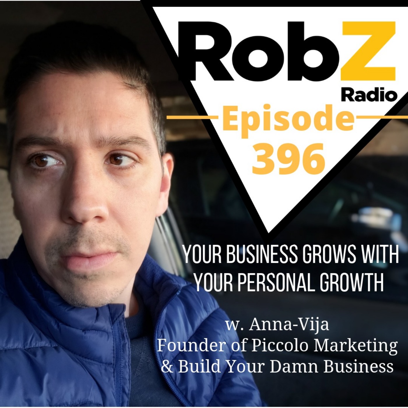 396 Your Business Grows With Your Personal Growth w. Anna-Vija founder of Piccolo Marketing & Build Your Damn Business
