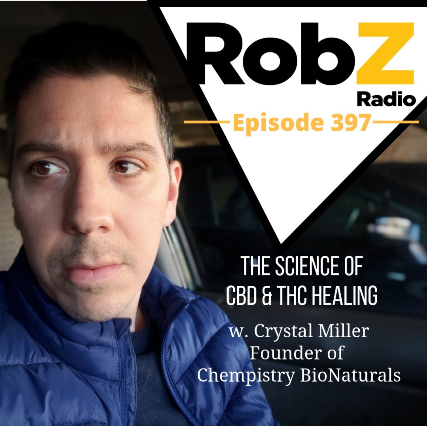 397 The Science Of CBD & THC Healing w. Crystal Miller founder of Chempistry BioNaturals