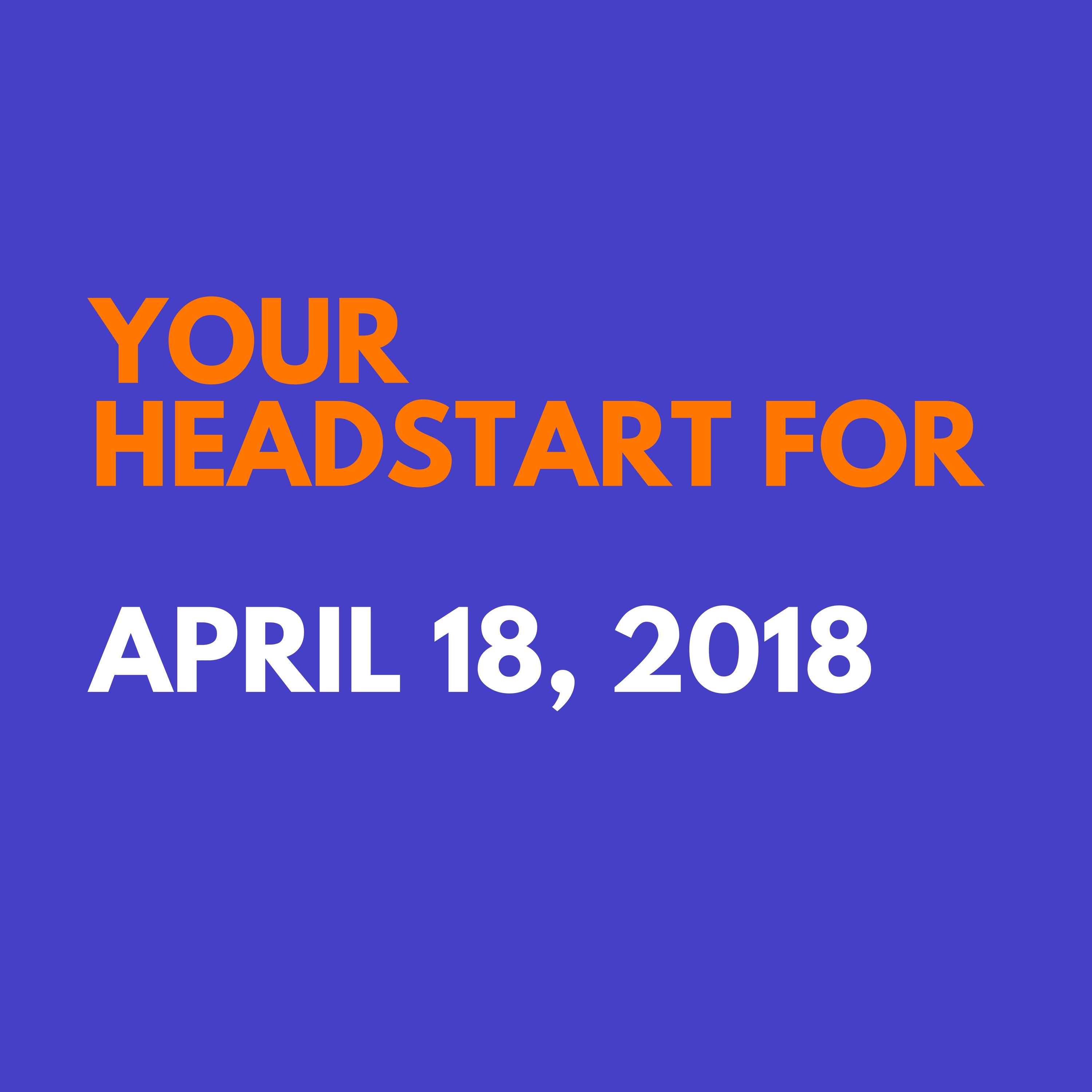 JetBlue Flight Attendants Have Voted to Unionize, Disney and Fox Bid for UFC TV Rights, Ford Launches a Service to Get Patients to Their Medical Appointments, plus more stories for April 18th, 2018