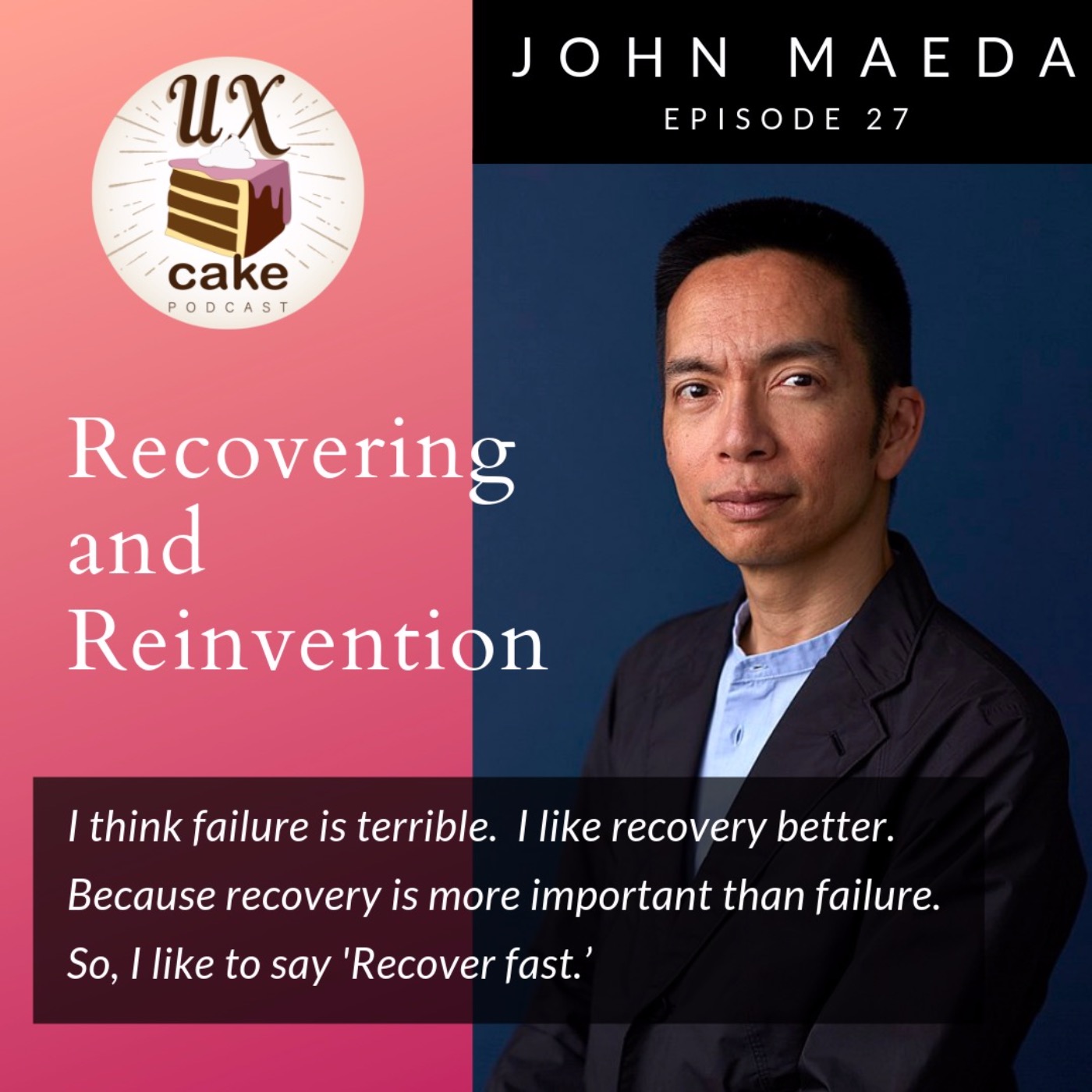 Recovering and Reinvention with John Maeda - podcast episode cover