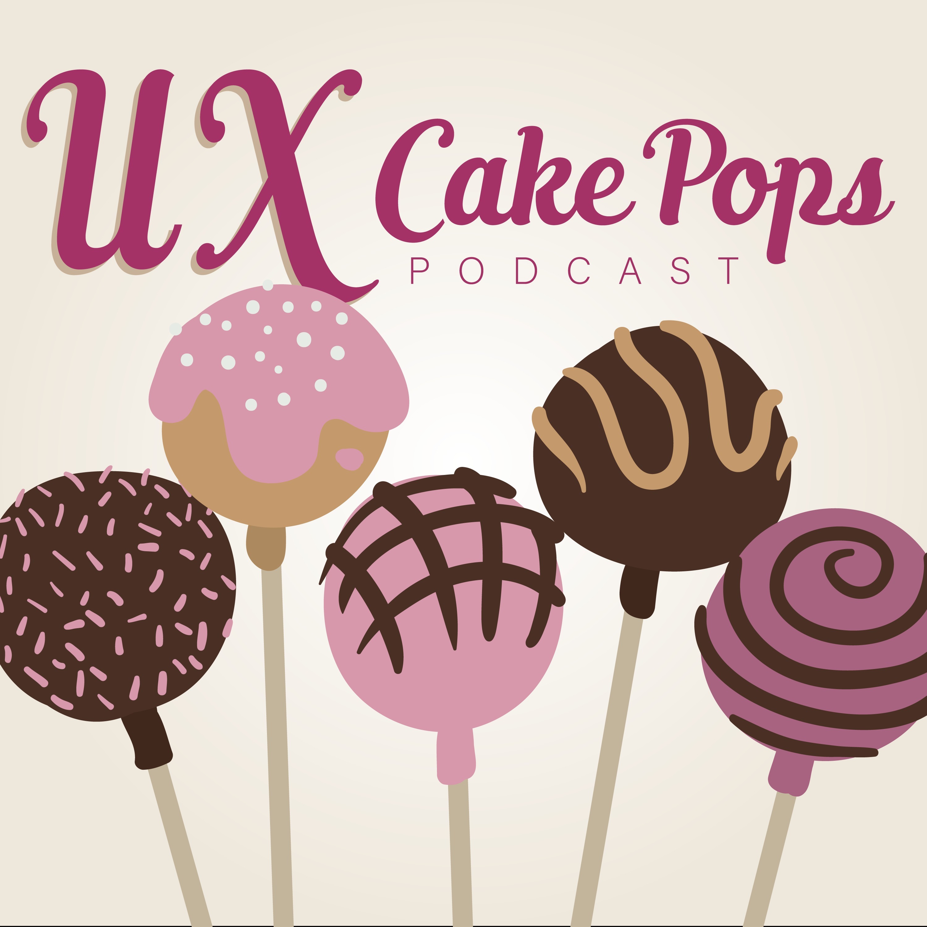 UX Cake Pop: Getting Buy-in - podcast episode cover