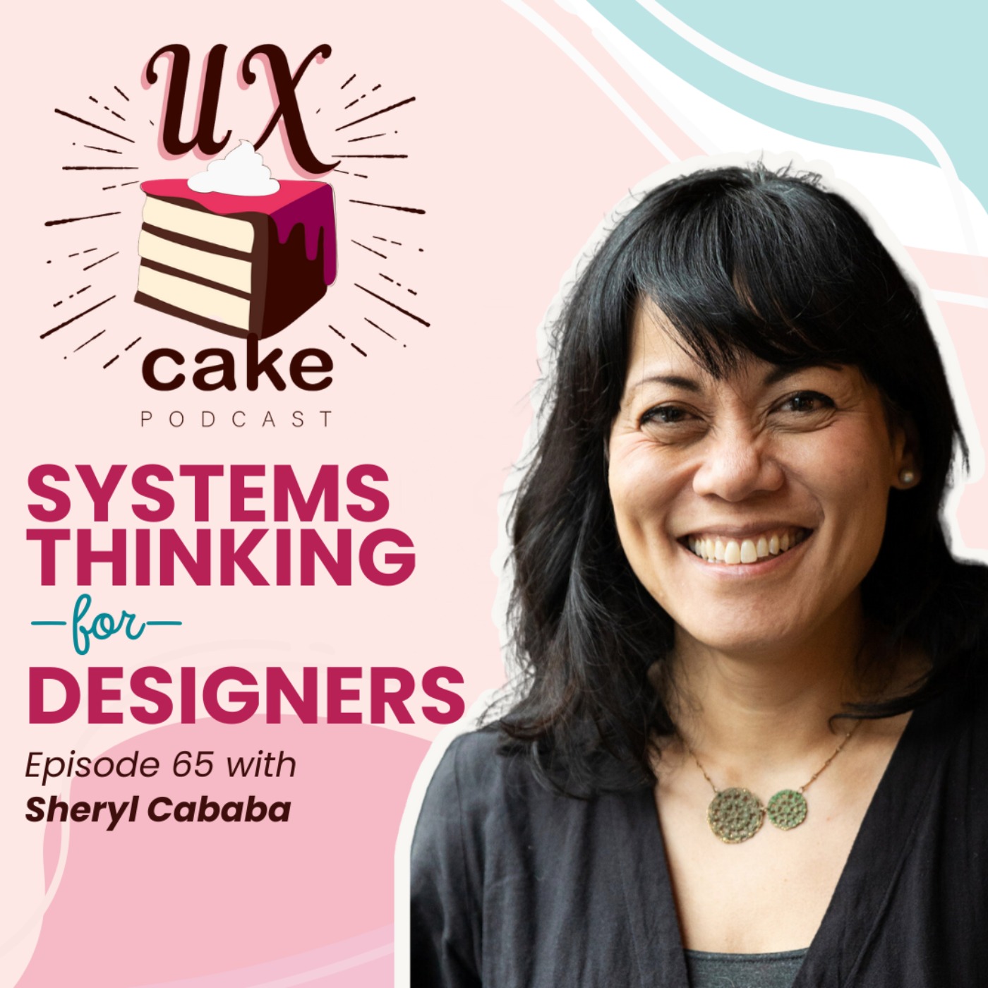 cover art for Systems Thinking for Designers, featuring Sheryl Cababa & Leigh Allen-Arredondo