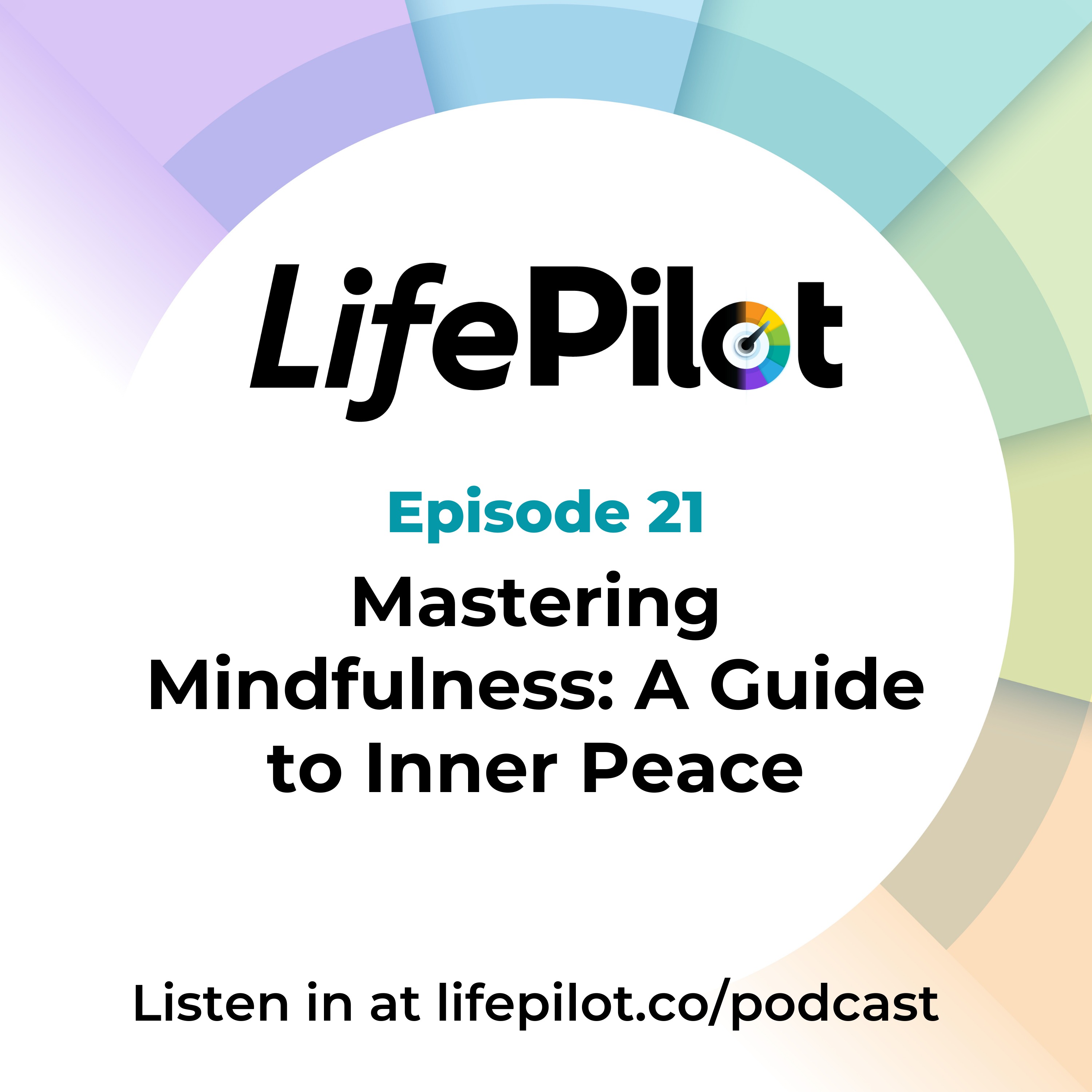 Eps 21: Mastering Mindfulness: A Guide to Inner Peace