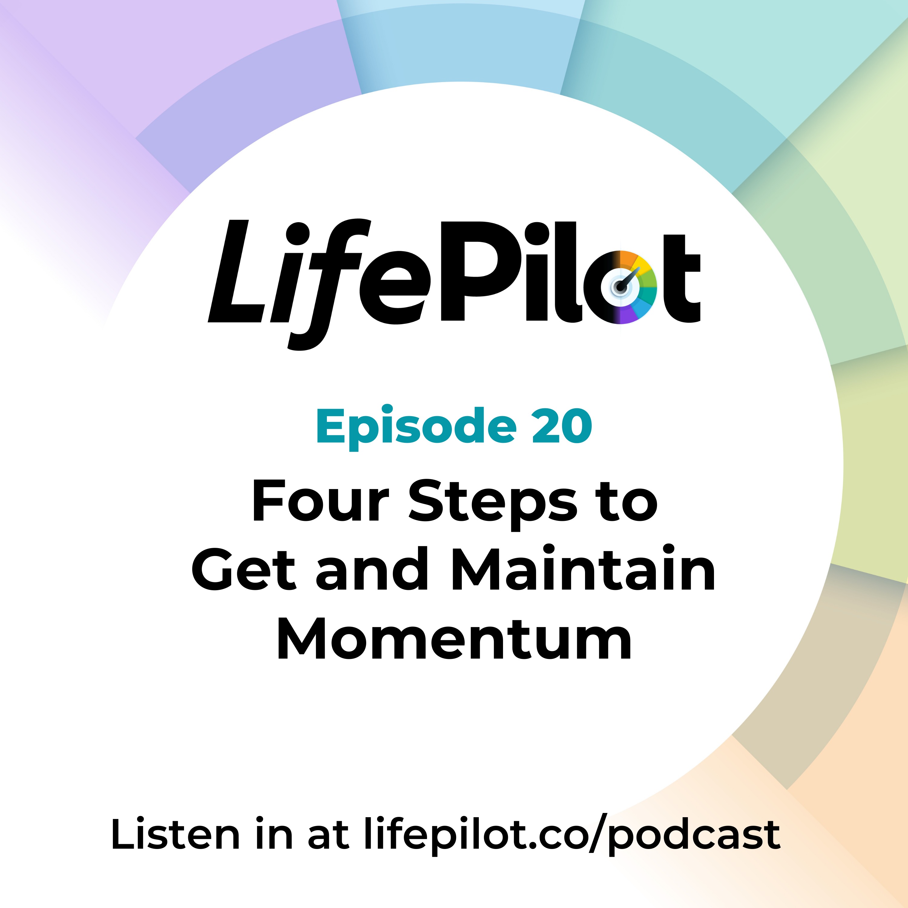 Eps 20: Four Steps to Get and Maintain Momentum