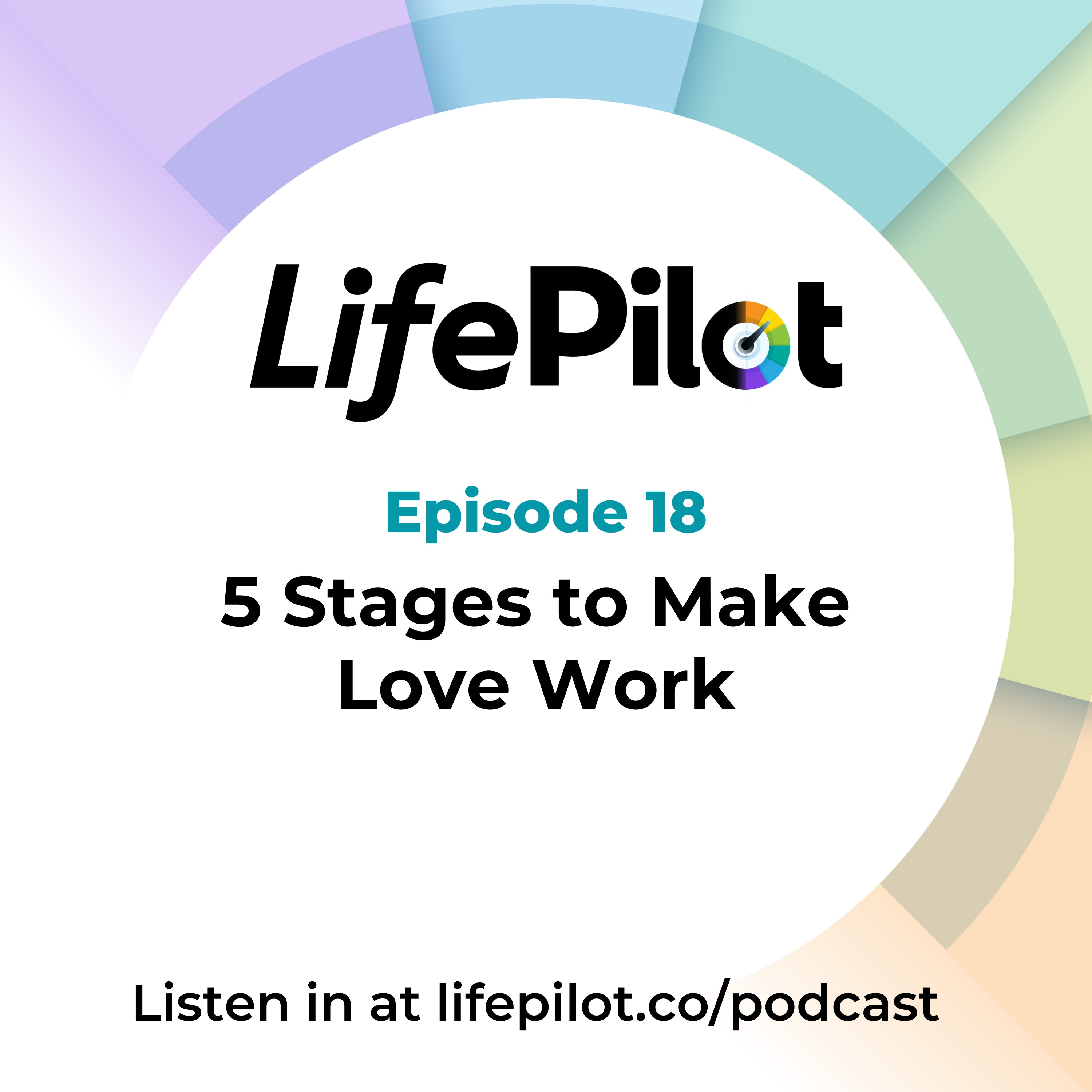 Eps 18: 5 Stages to Make Love Work