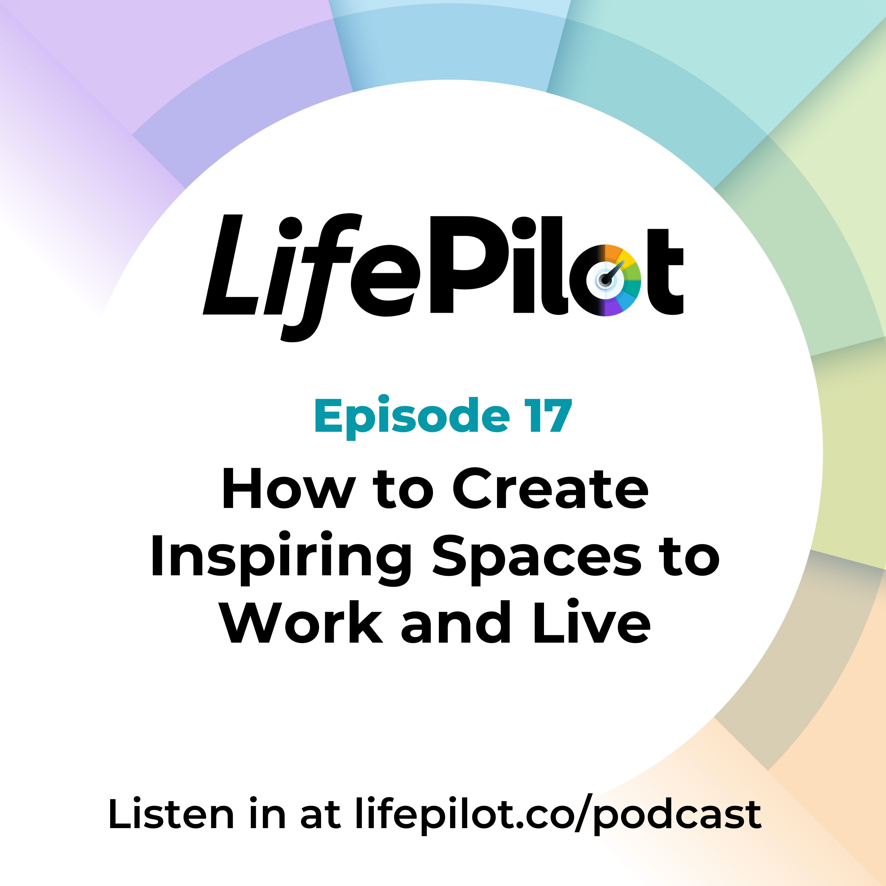 Eps 17: How to create inspiring spaces to work and live