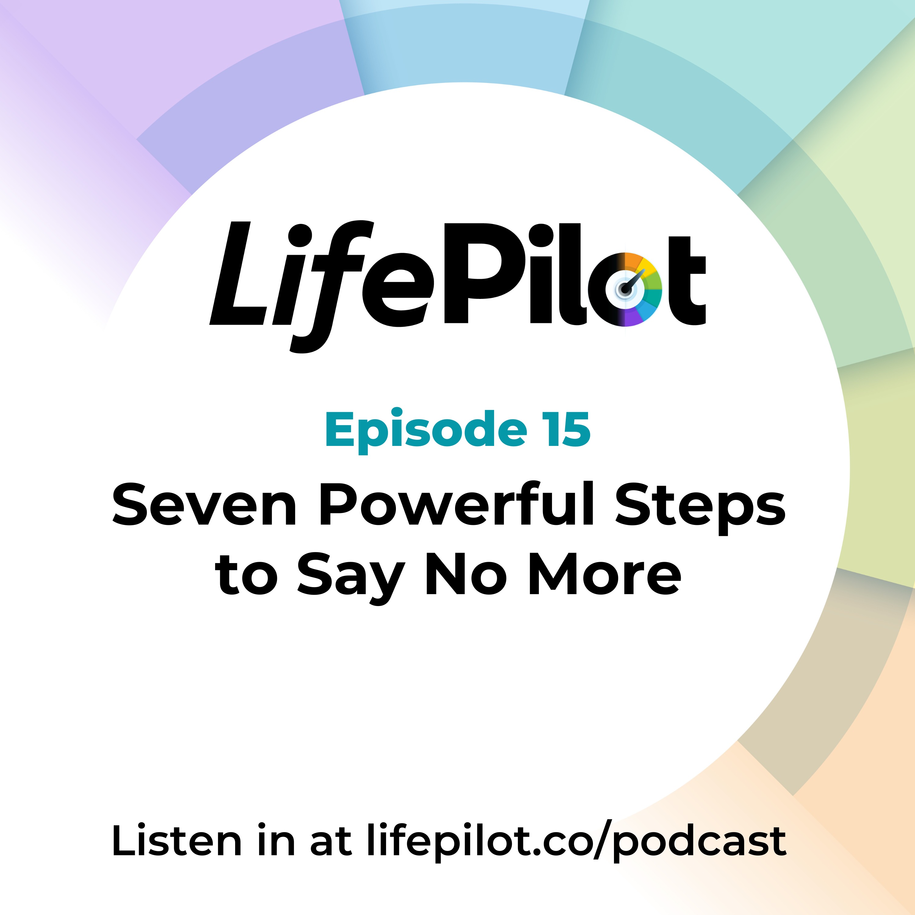Eps 15: Seven powerful steps to say no more