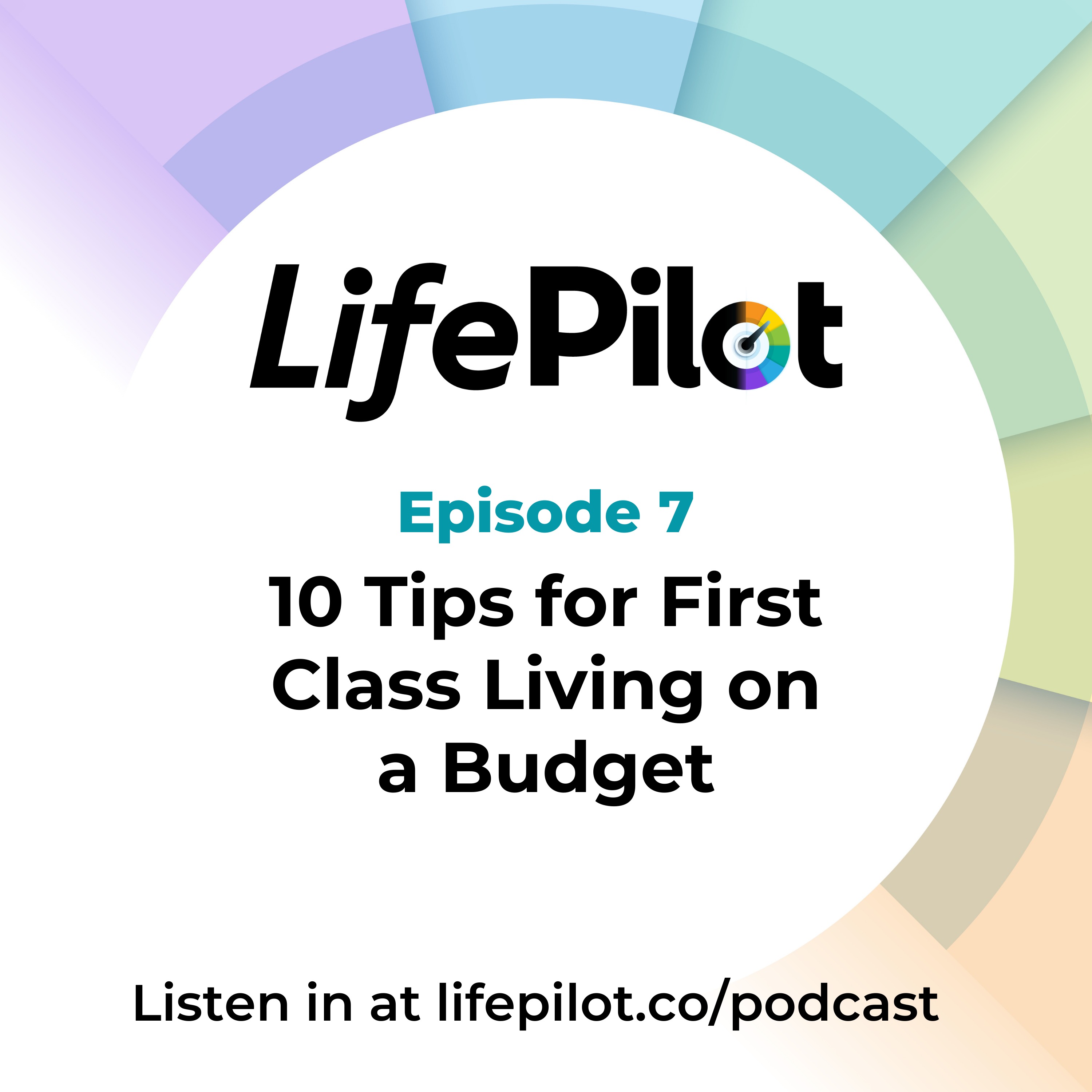 Eps 7: 10 Tips for First Class Living on a Budget