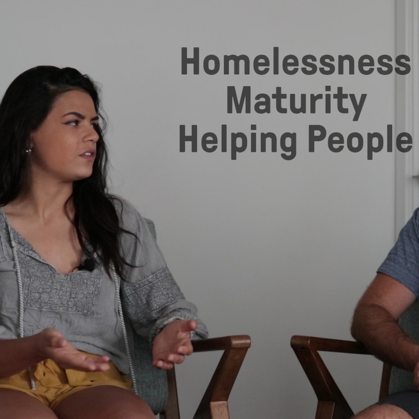 Homelessness, Maturity and Helping People