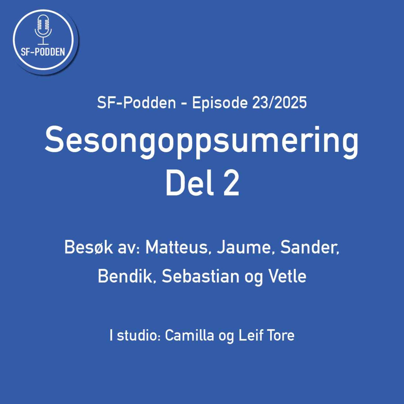 Episode 23 - Sesongoppsummering del 2