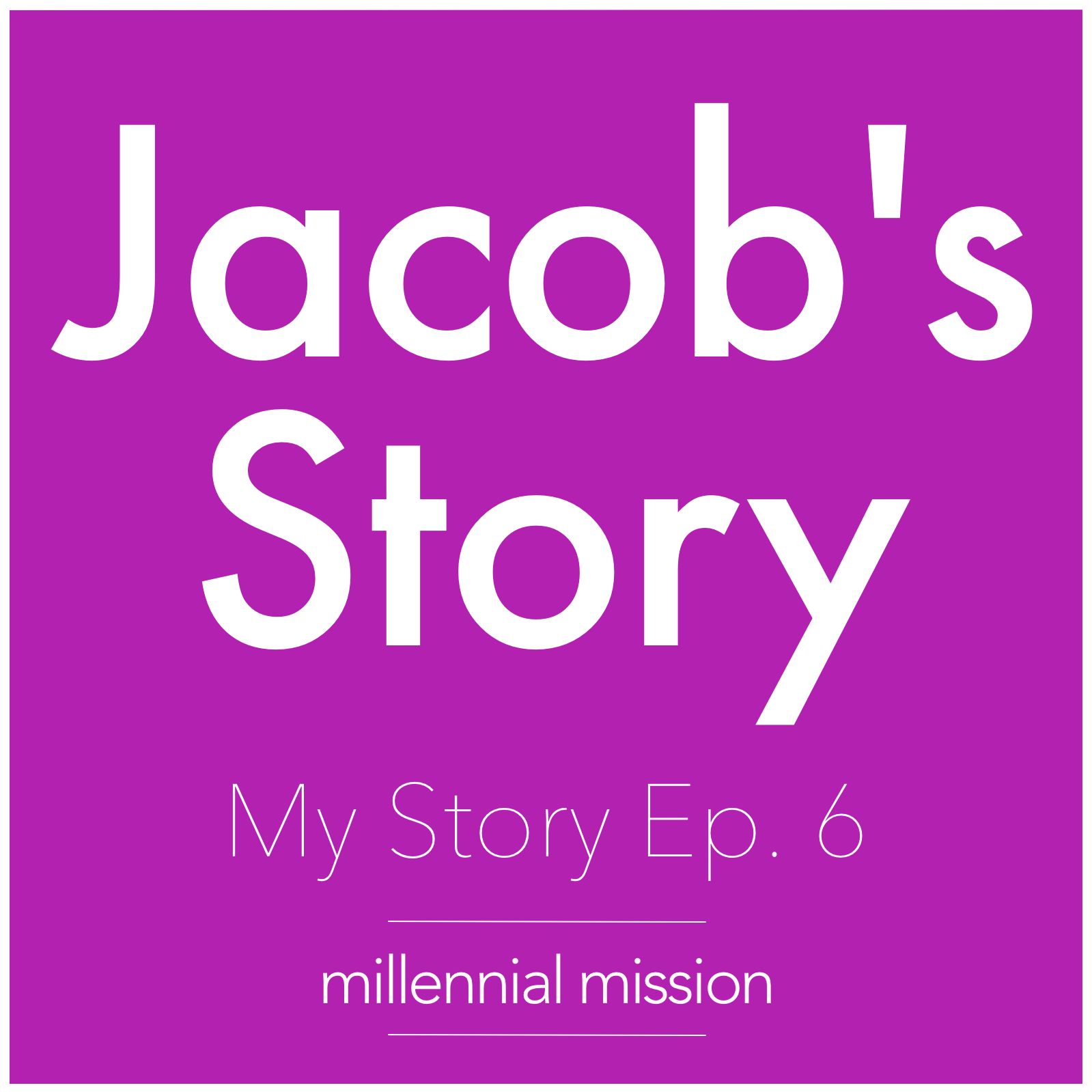Jacob's Story | My Story Ep. 6
