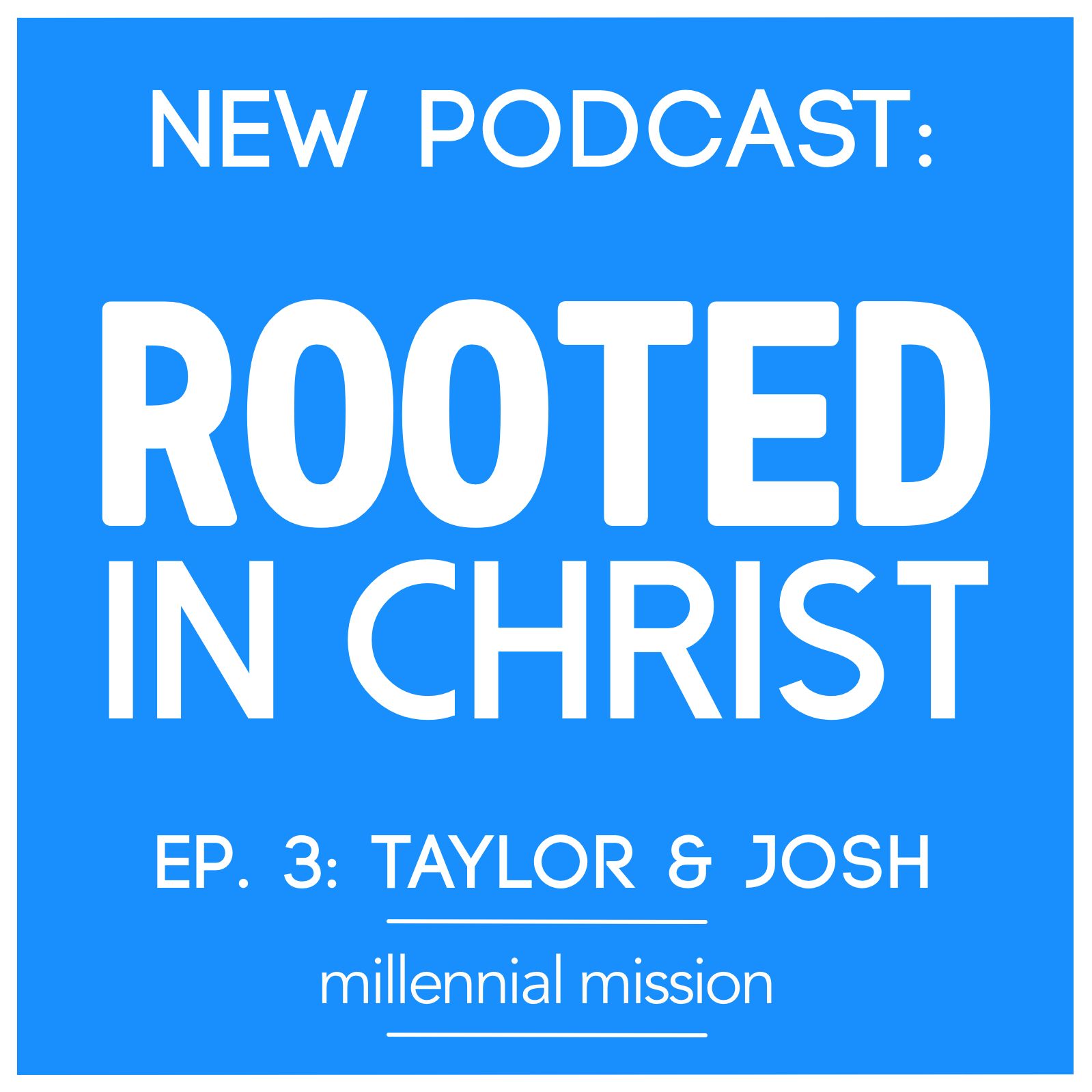 Rooted in Christ | Josh Hamilton | Ep. 3