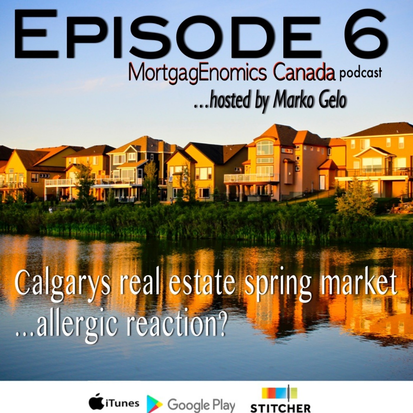 Calgary Real Estate spring market + Mortgage Minute episode artwork