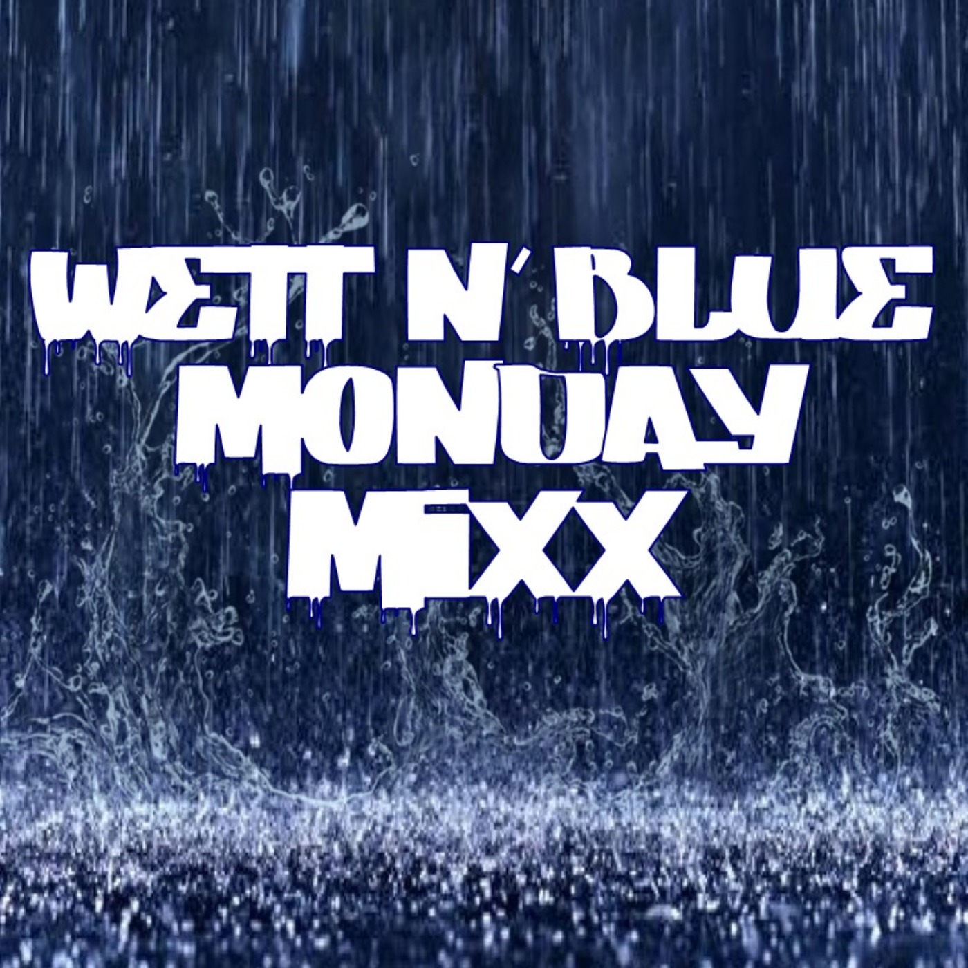 A WeTT N RAINy Mix