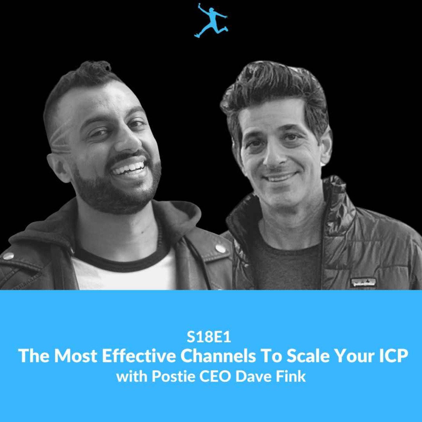 S18E1: The Most Effective Channels To Scale Your ICP with Postie CEO David Fink