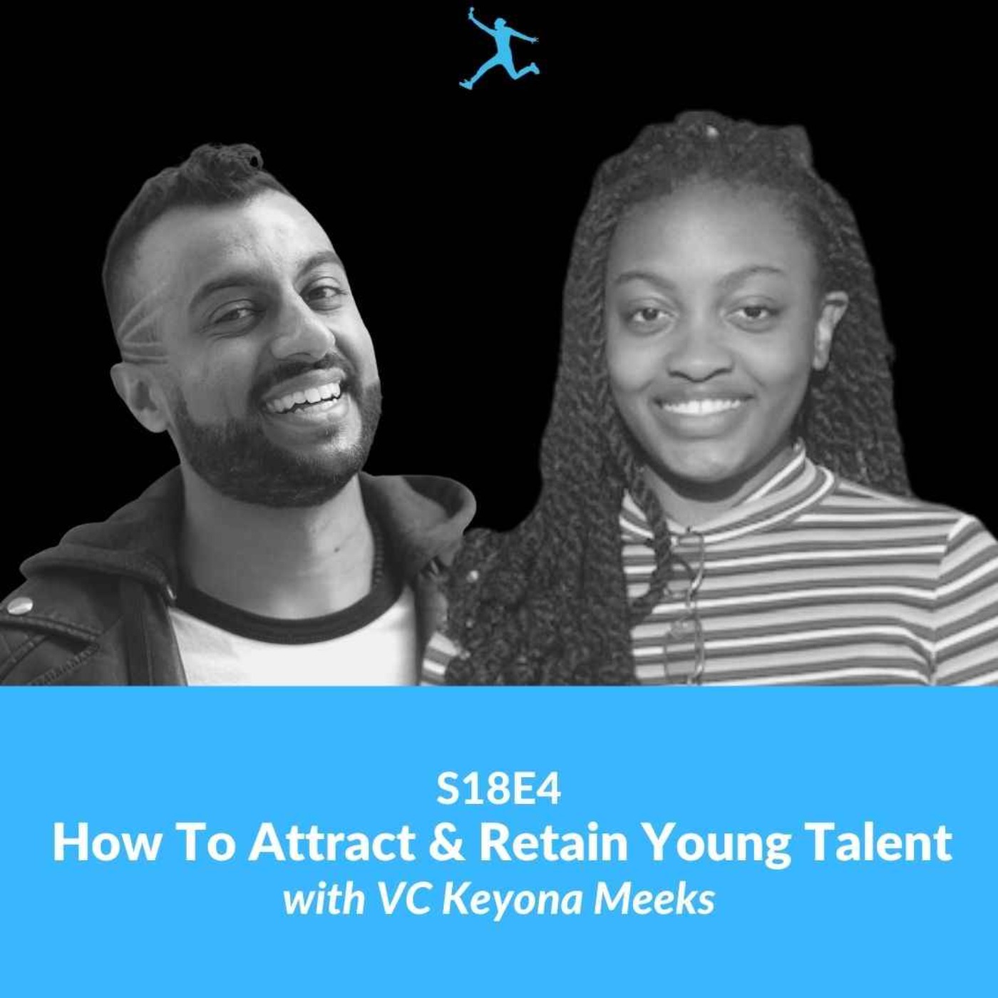 S18E4: How To Attract & Retain Young Talent with VC Keyona Meeks