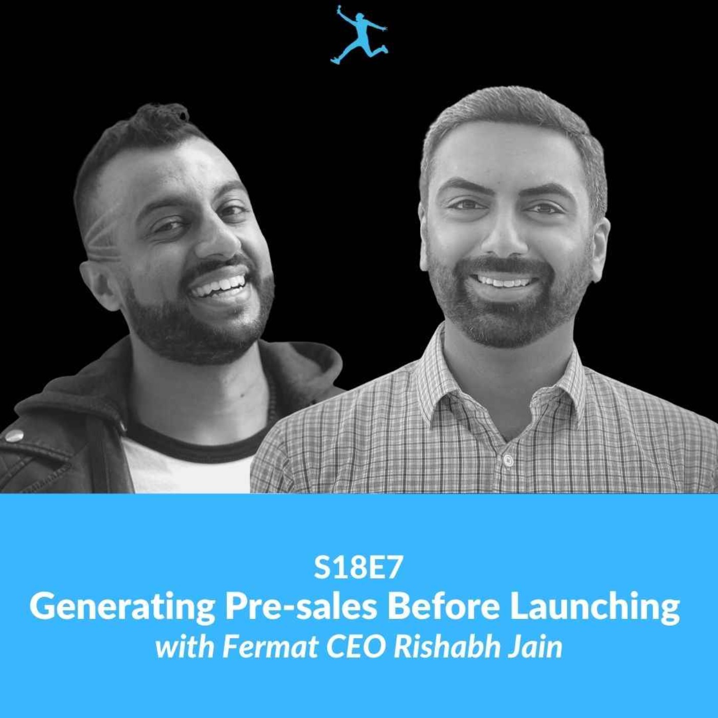 cover art for S18E7: Generating Pre-sales Before Launching with Fermat CEO Rishabh Jain