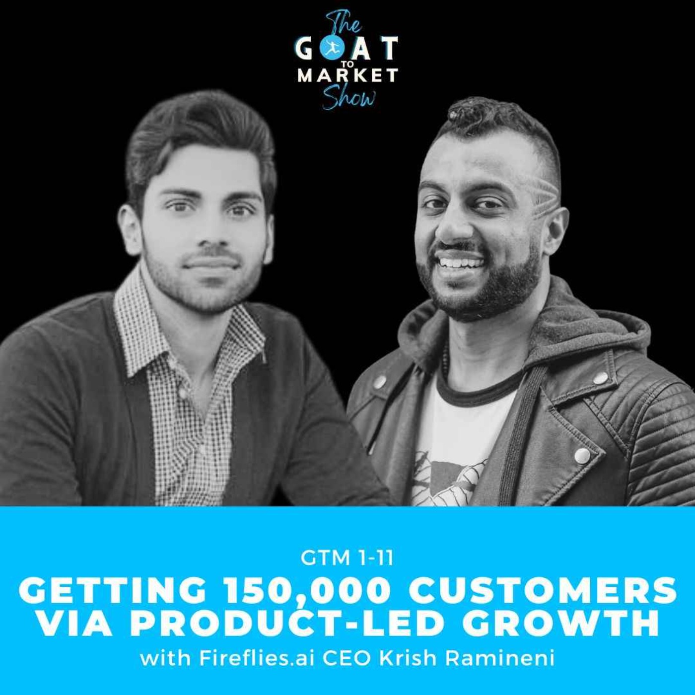 cover art for GTM 1-11: Getting 150,000 Customers Via Product-Led Growth with Fireflies.ai CEO Krish Ramineni