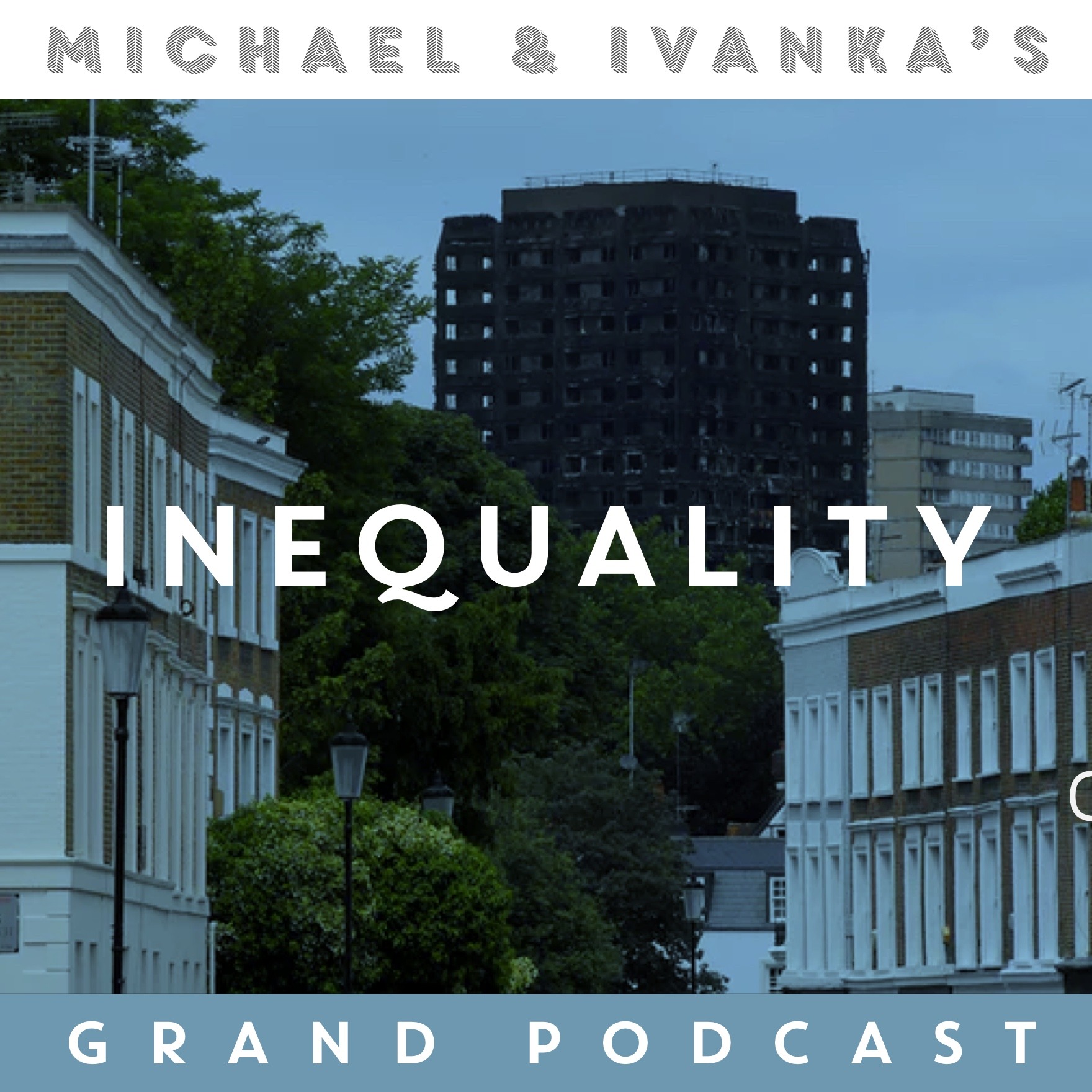 Michael and Ivanka\'s Grand Podcast