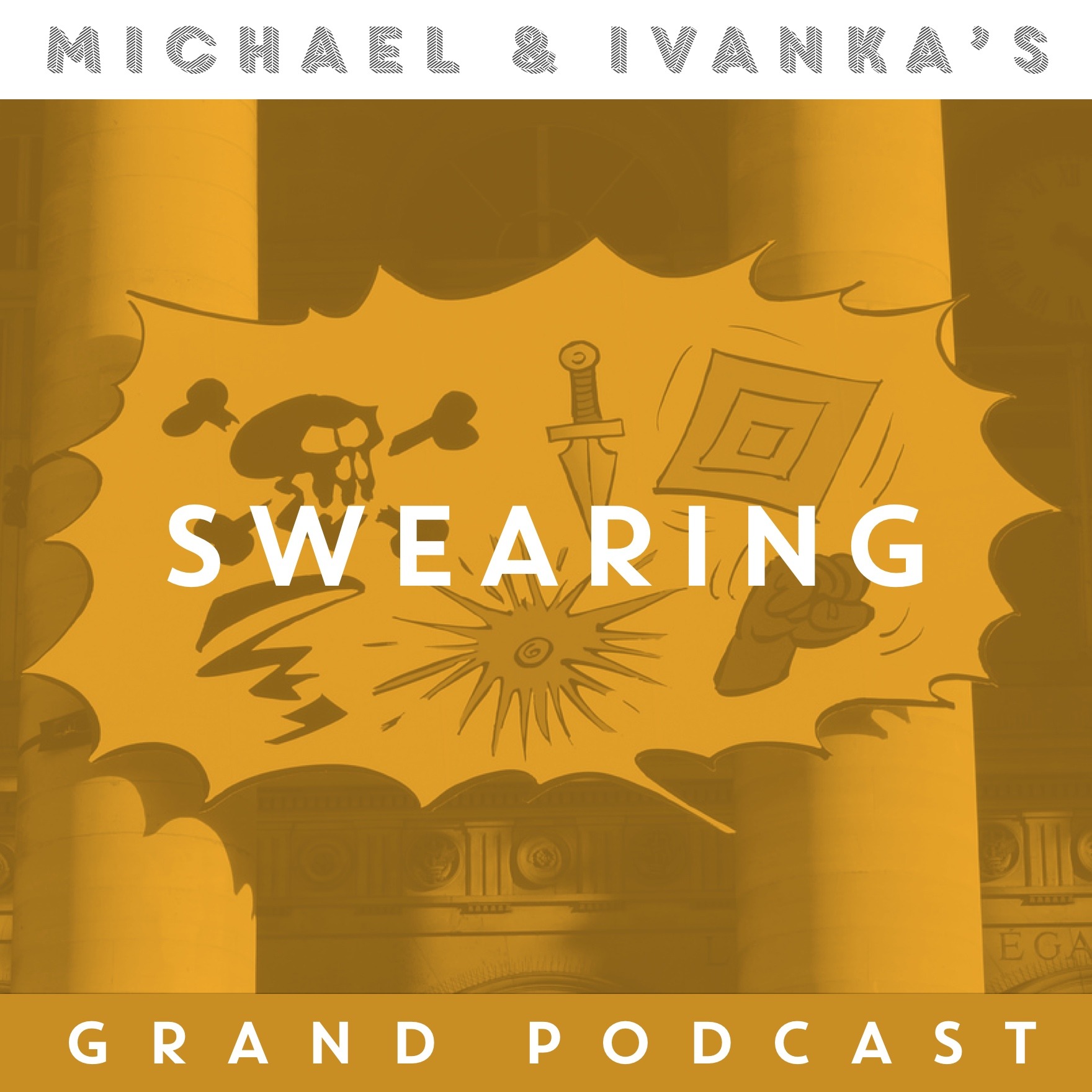 Michael and Ivanka\'s Grand Podcast