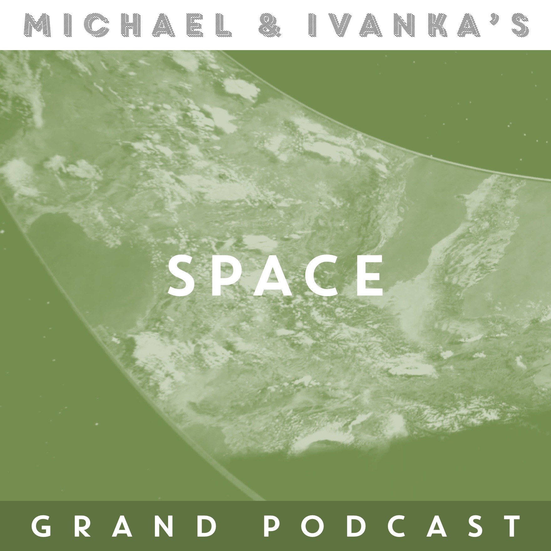 Michael and Ivanka\'s Grand Podcast