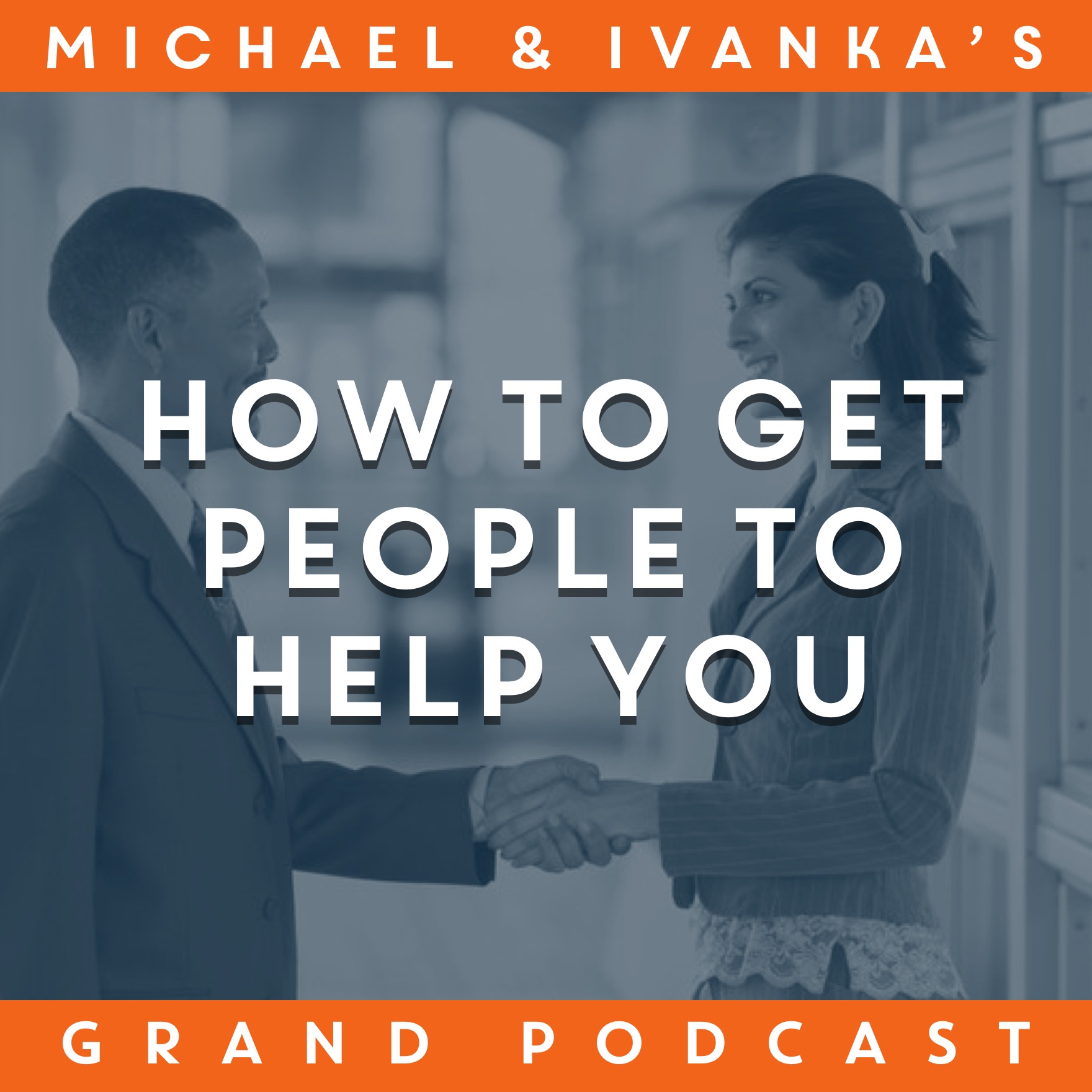 Michael and Ivanka\'s Grand Podcast