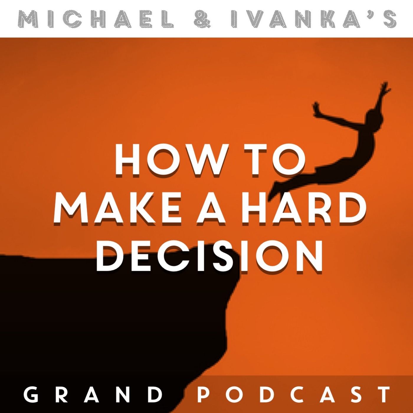 Michael and Ivanka\'s Grand Podcast
