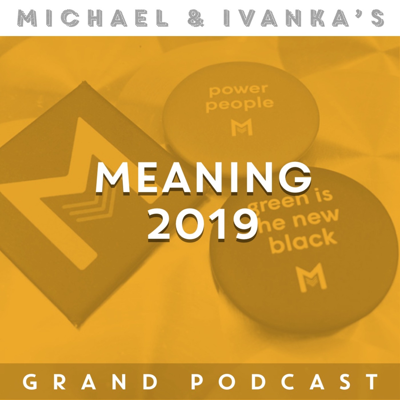 Michael and Ivanka\'s Grand Podcast