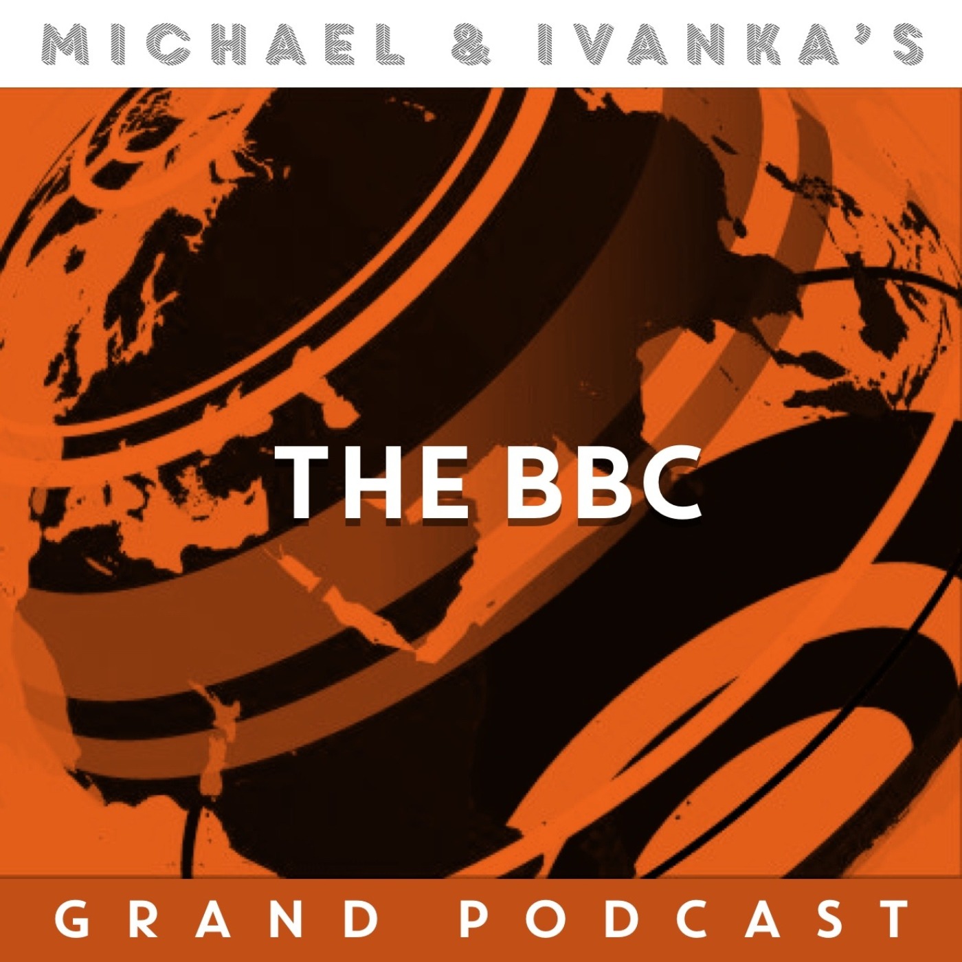 Michael and Ivanka\'s Grand Podcast