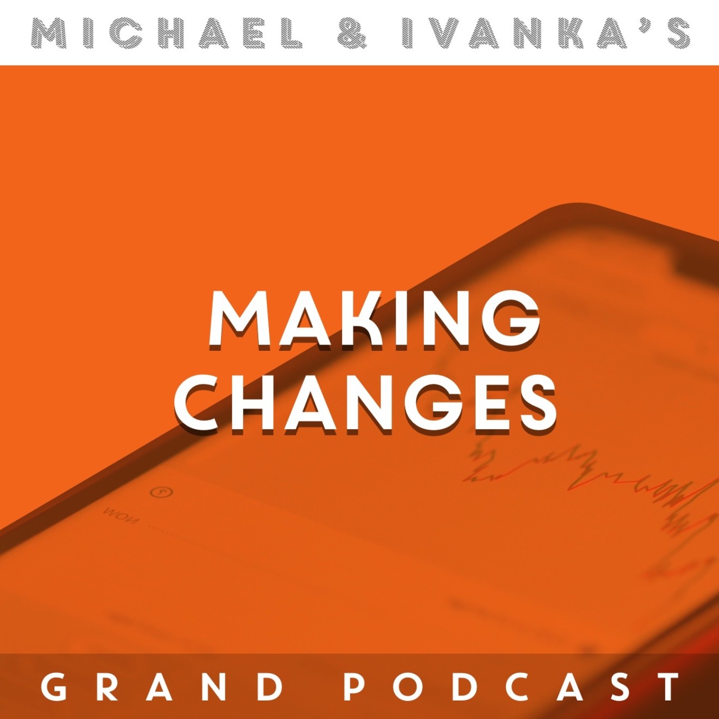 Michael and Ivanka\'s Grand Podcast