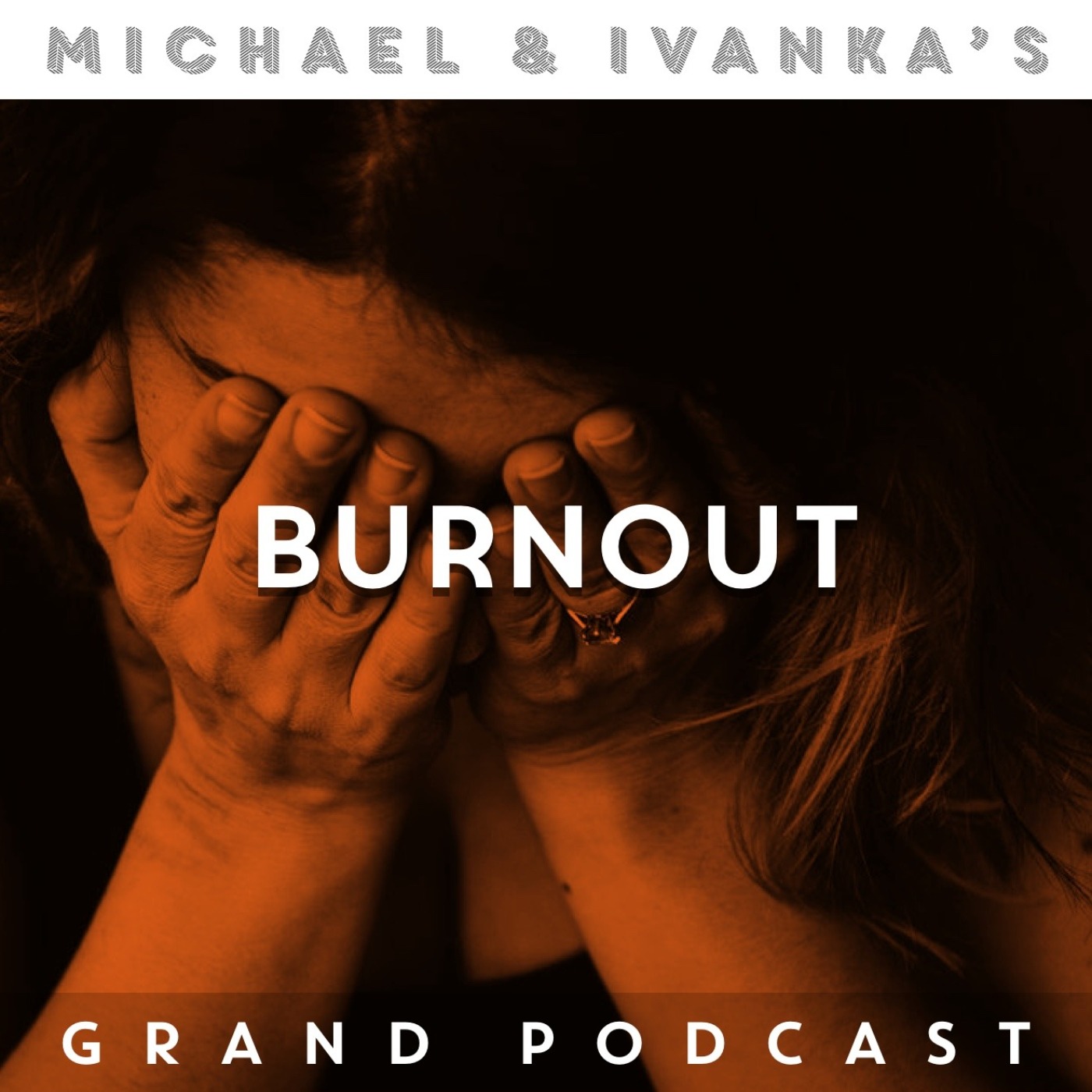 Michael and Ivanka\'s Grand Podcast