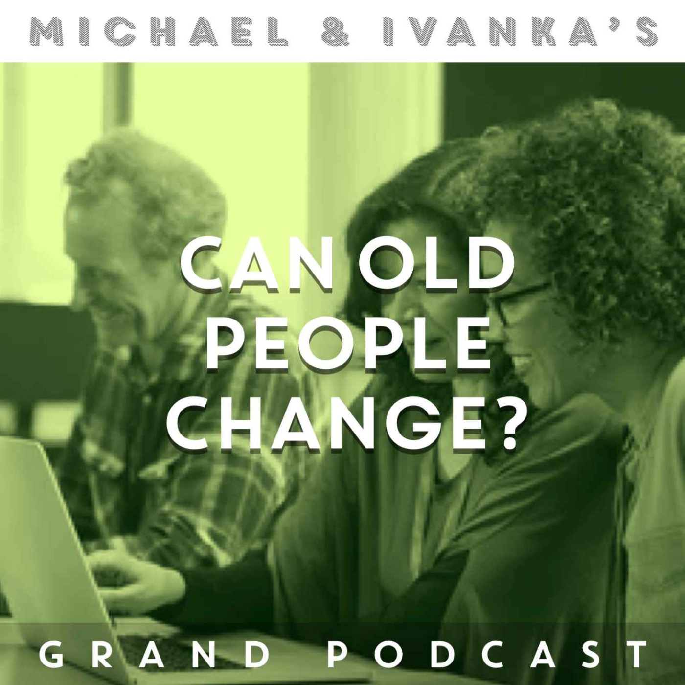 cover art for Episode 190 - Can Old People Change?