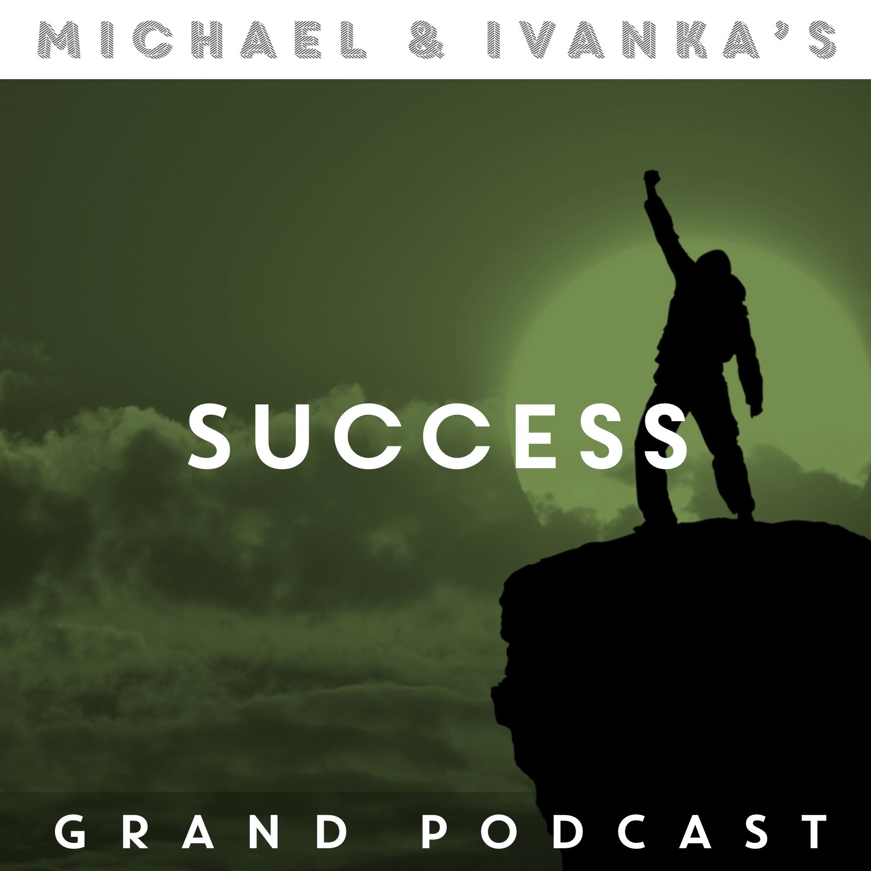 Michael and Ivanka\'s Grand Podcast