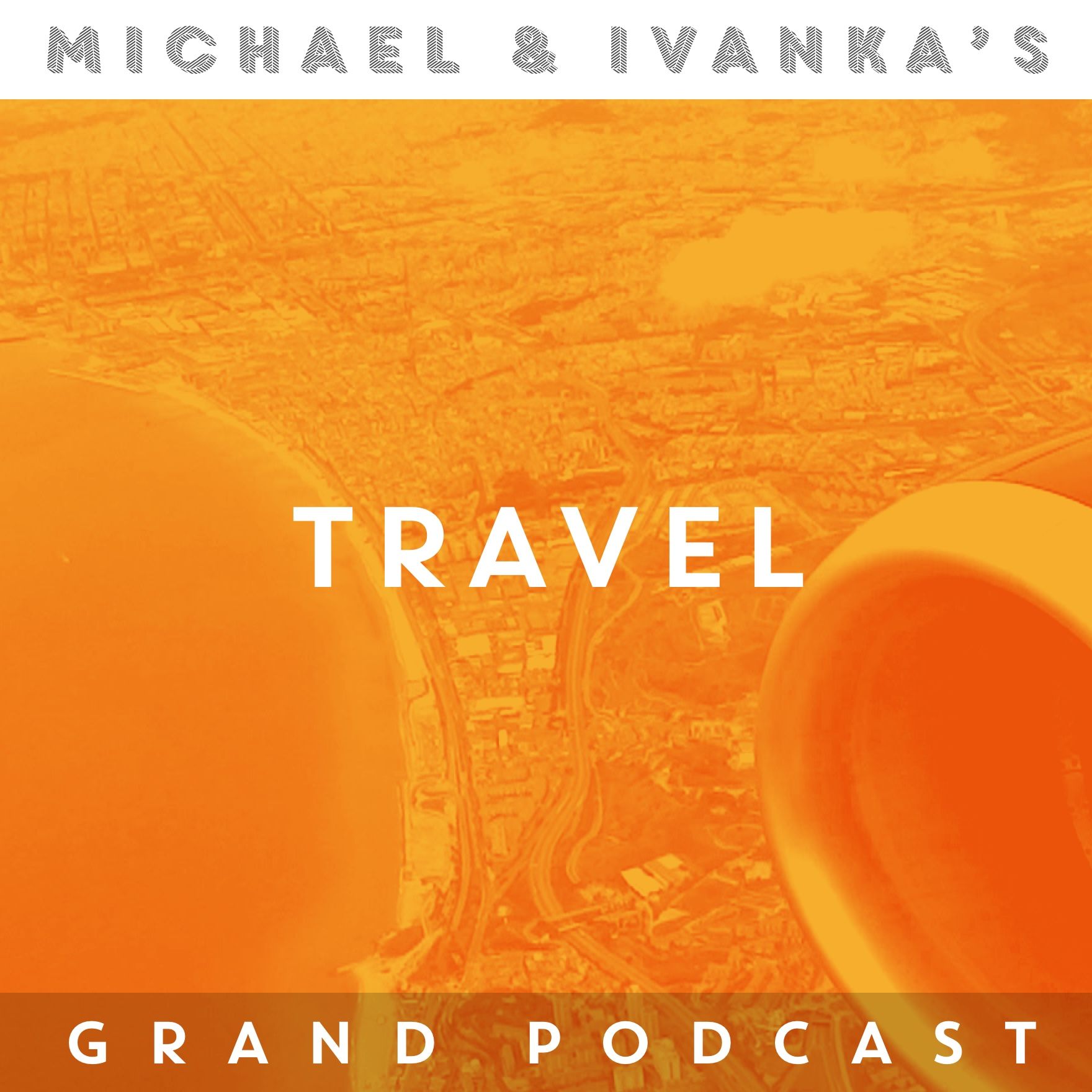 Michael and Ivanka\'s Grand Podcast