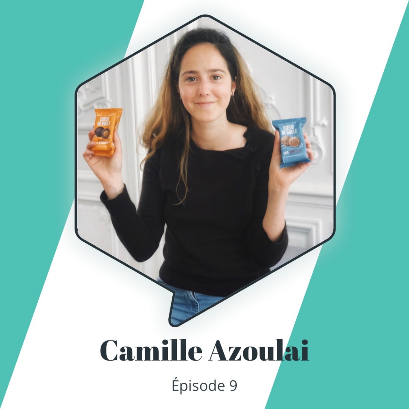 Épisode 9 : Camille Azoulai - démocratiser les snacks naturels et gourmands