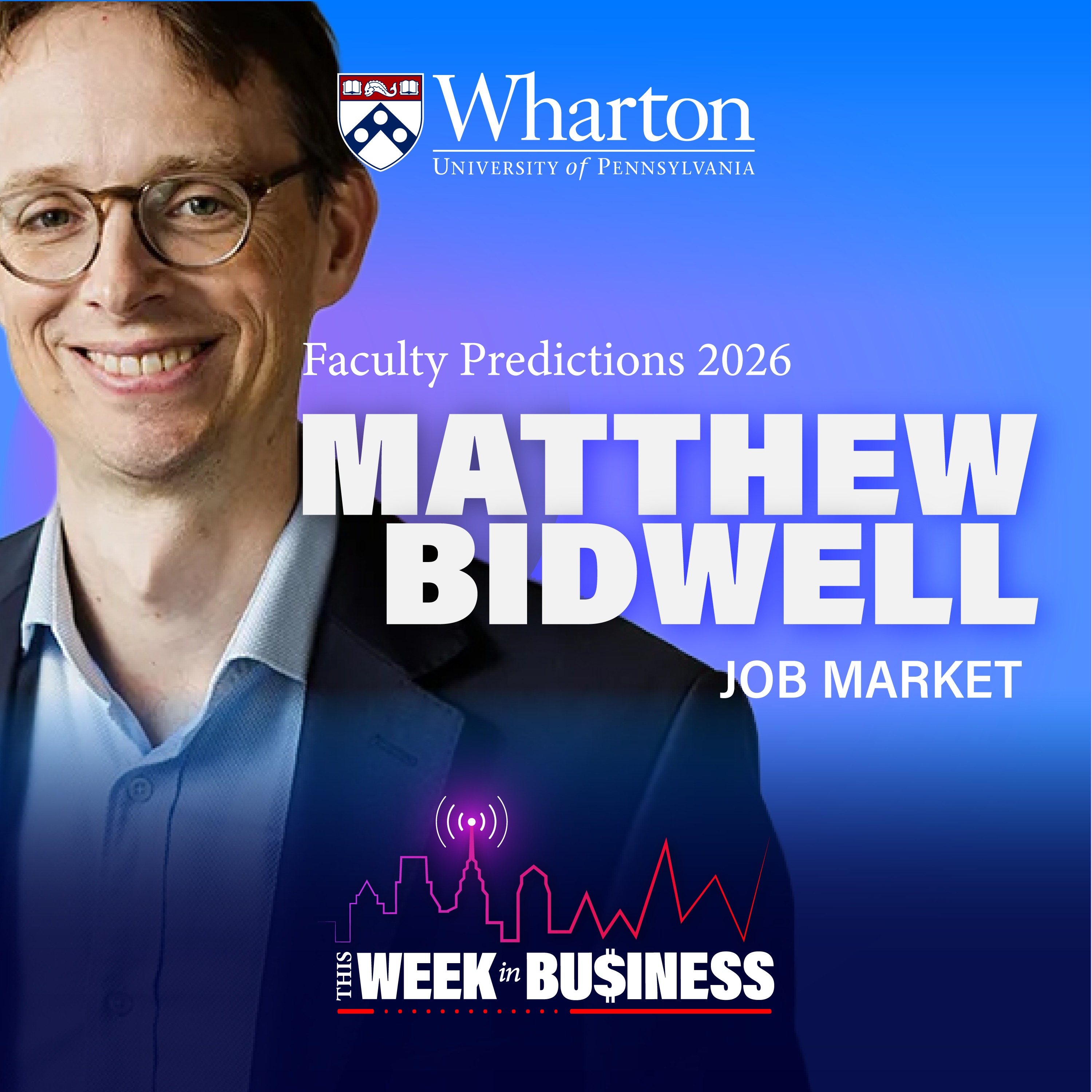 Faculty Prediction Series: The 2026 Labor Market Outlook and What Comes Next