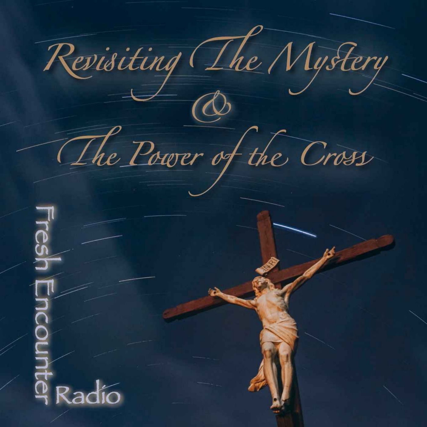 Revisiting The Mystery And the Power of the Cross, Part-2 episode artwork