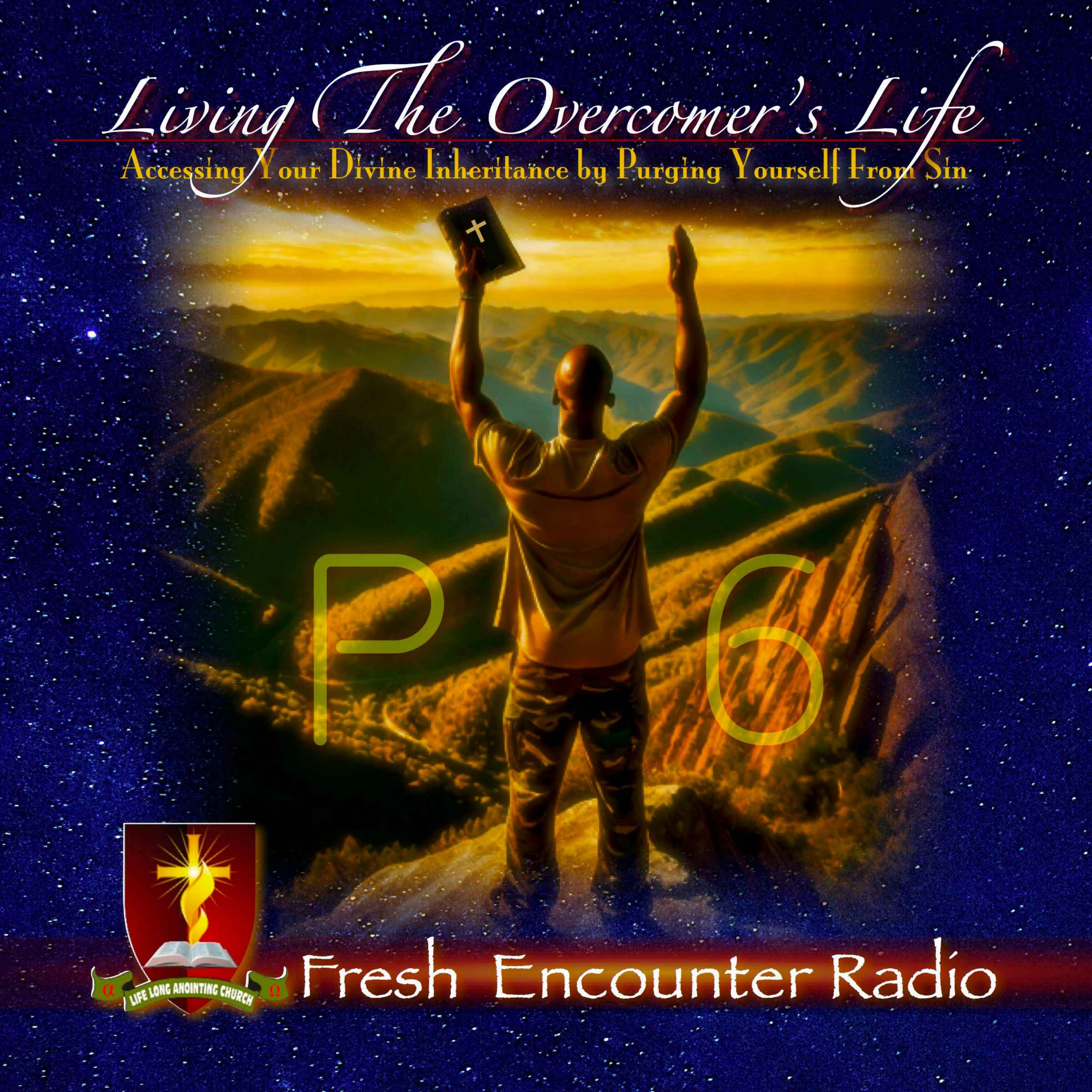 cover art for Living The Overcomer’s Life, Part-6