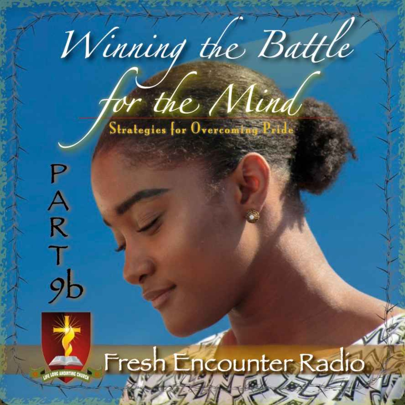 Winning The Battle Of The Mind, Part-9b of 9 episode artwork